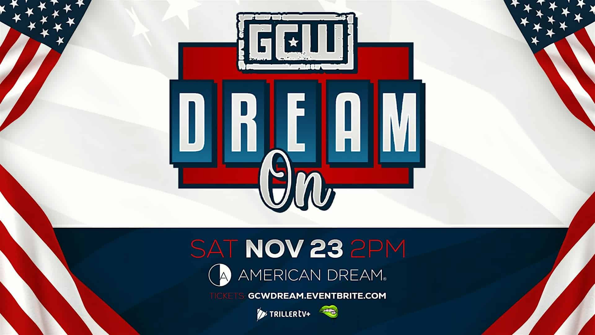 GCW Presents “Dream On” – East Rutherford, NJ