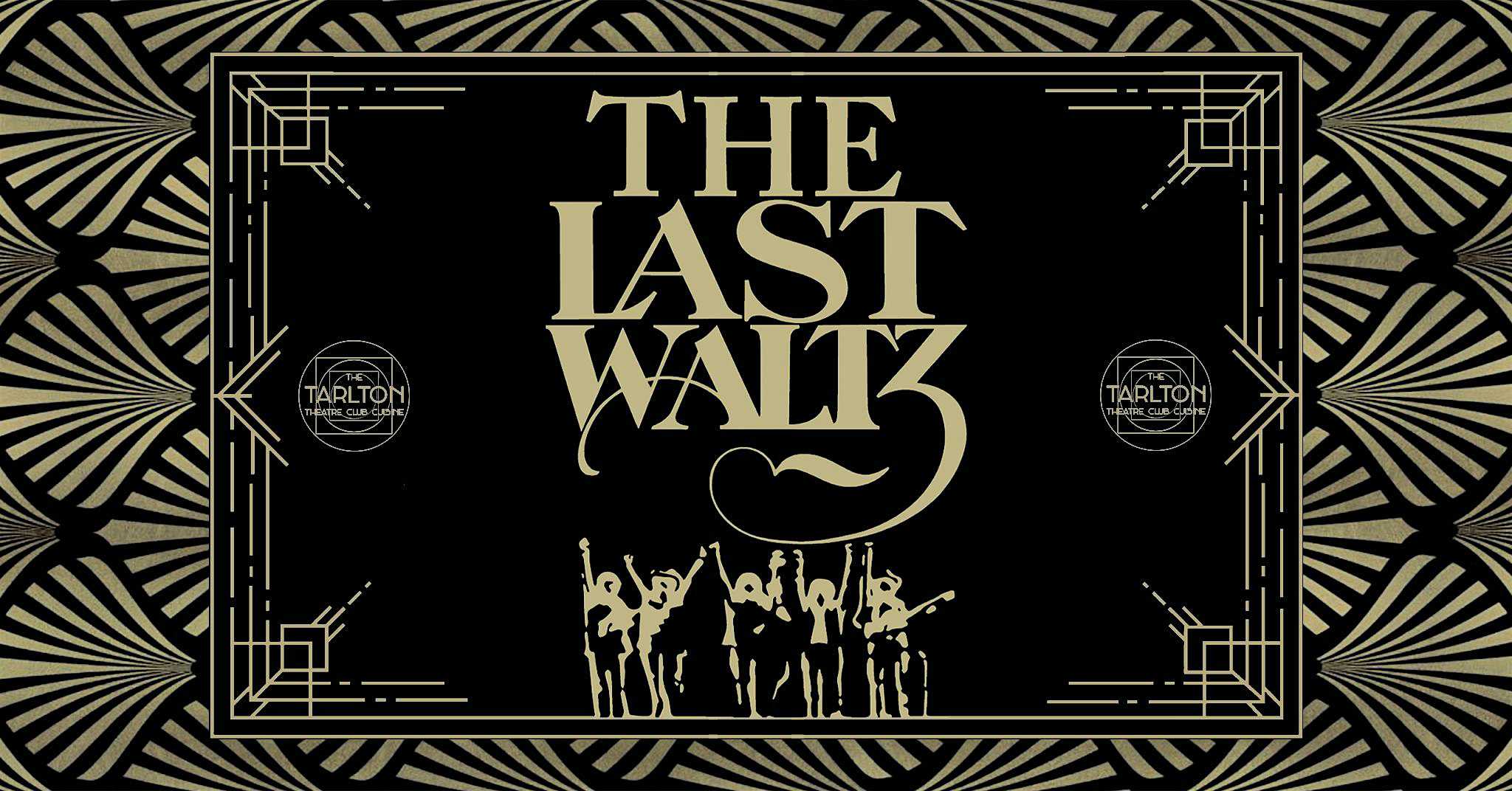 The Last Waltz | The Tarlton Theatre – Green Bay, WI