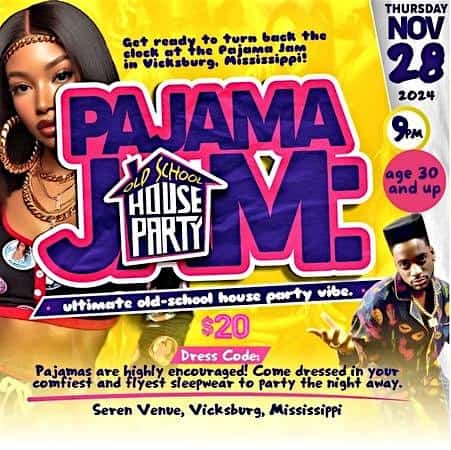 Pajama Jam: Old School House Party – Vicksburg, MS