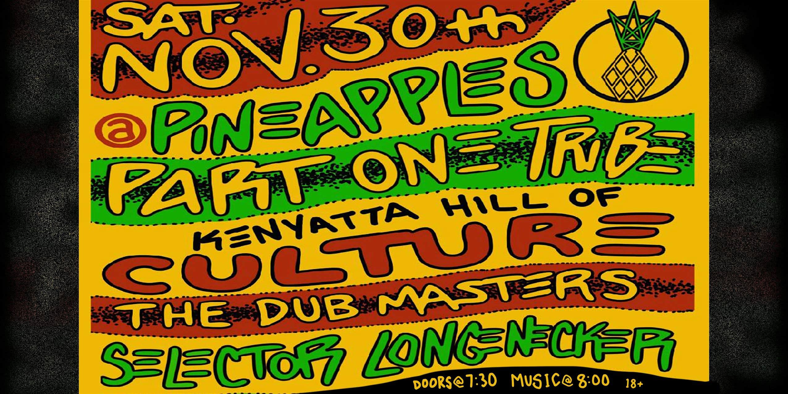 Part One Tribe ft. Kenyatta Hill of Culture + The Dub Masters at Pineapples – Melbourne, FL