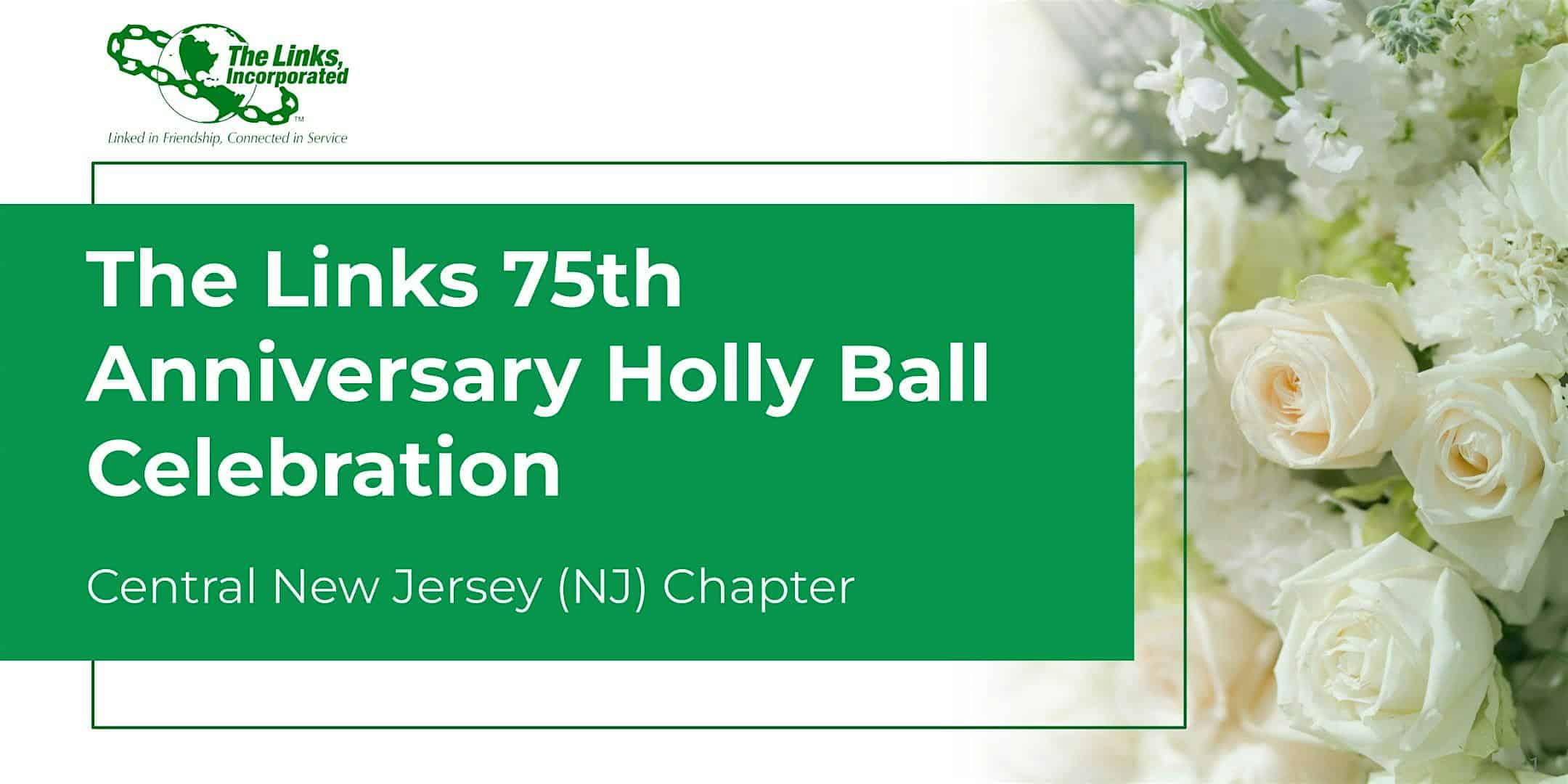 The Links 75th Anniversary Holly Ball, Central New Jersey (NJ) Chapter – New Brunswick, NJ