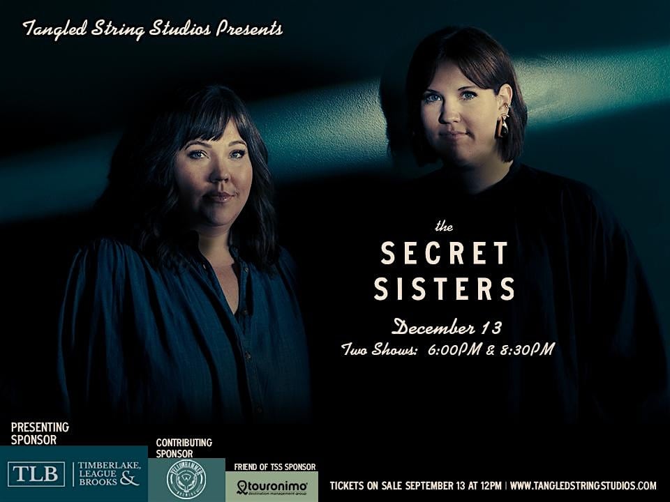 8:30 PM Show – The Secret Sisters – 8:30 PM Show – Huntsville, AL