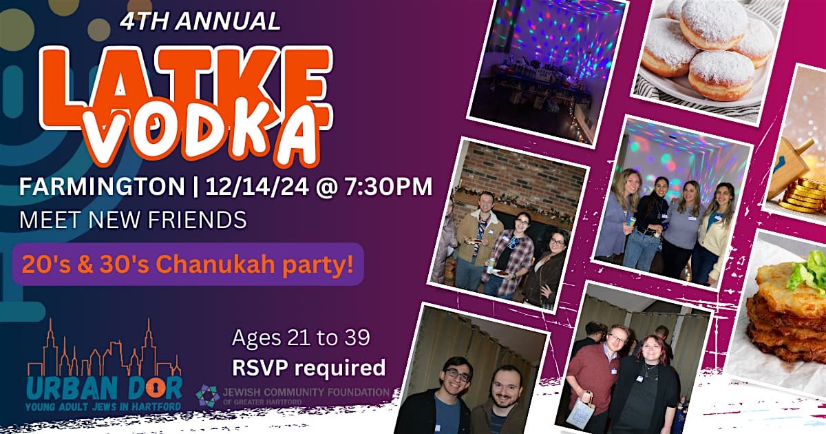 Latke Vodka Party – ages 21 to 39 – in Farmington, CT – Farmington, CT