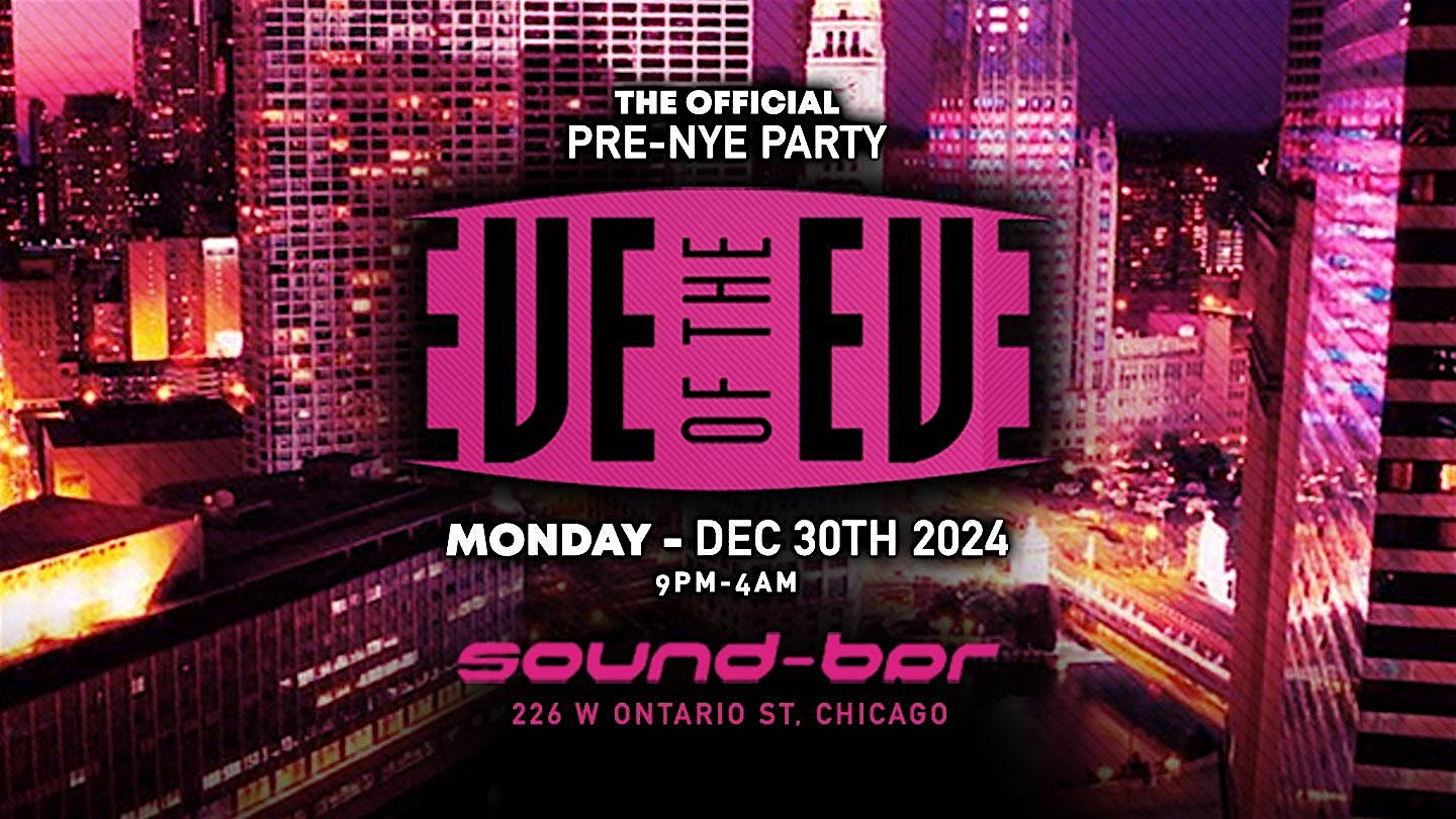 FREE Eve of the Eve Party at Sound-Bar Nightclub on Monday, December 30 – Chicago, IL