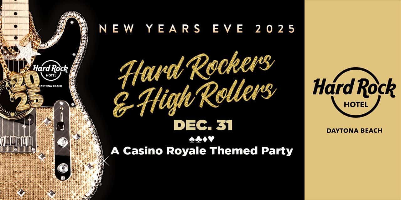 NYE 2025 – Hard Rockers & High Rollers – Daytona Beach, FL