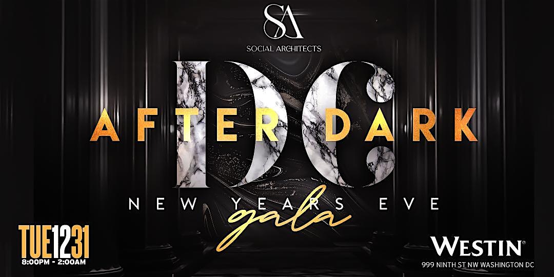 DC AFTER DARK NEW YEARS EVE GALA – Washington DC