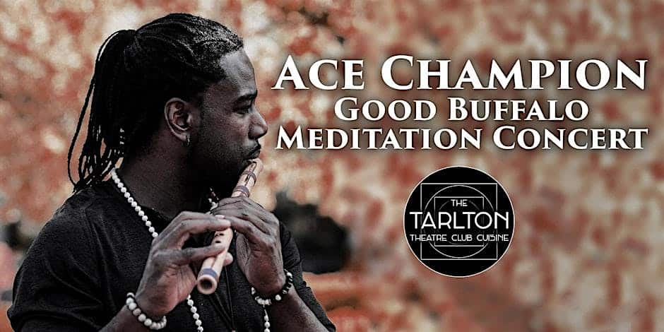 Ace Champion’s Flute Meditation Concert | The Tarlton Theat – Grand Prairie, TX