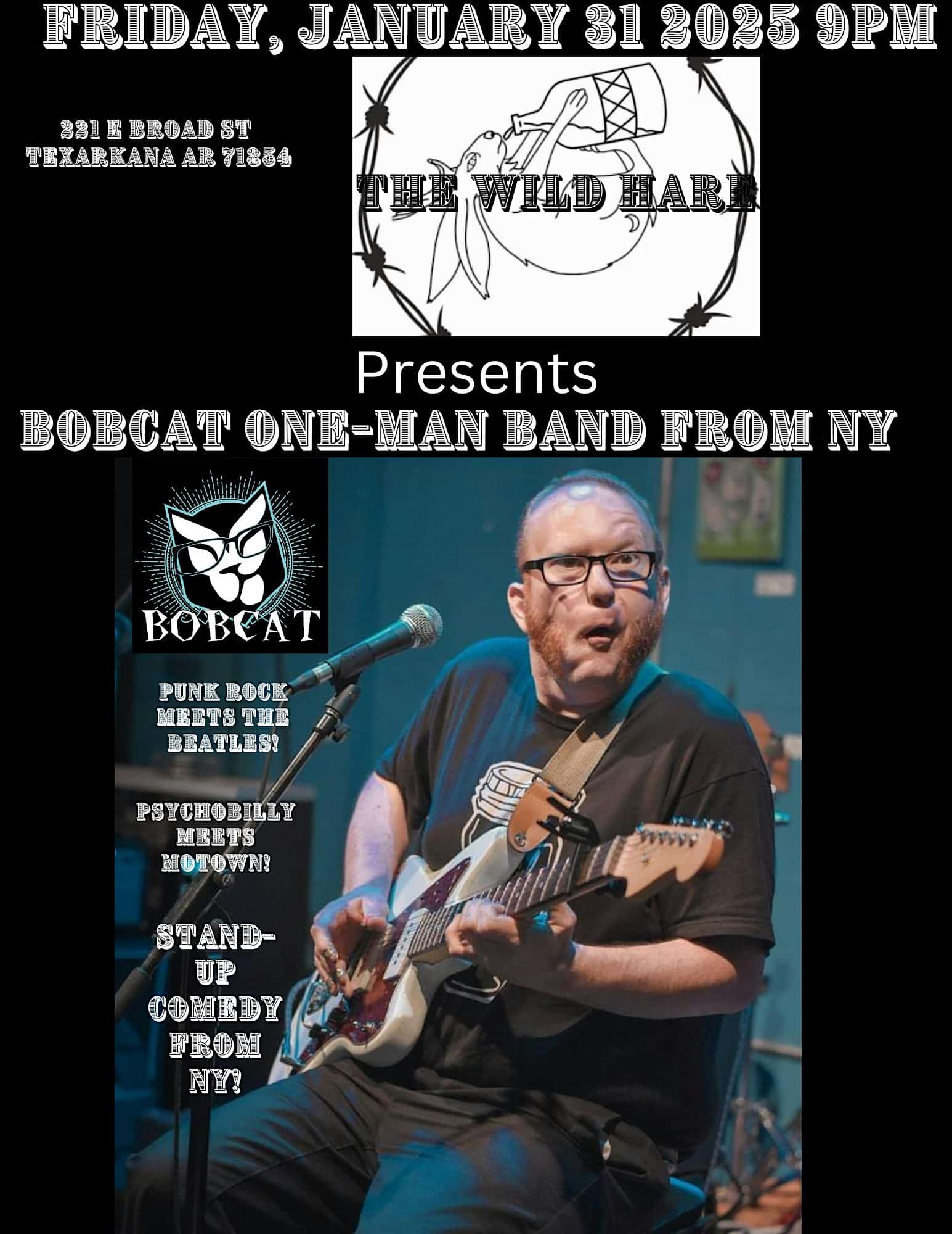 Bobcat Live At Wild Hare, Texarkana AR – Texarkana, AR