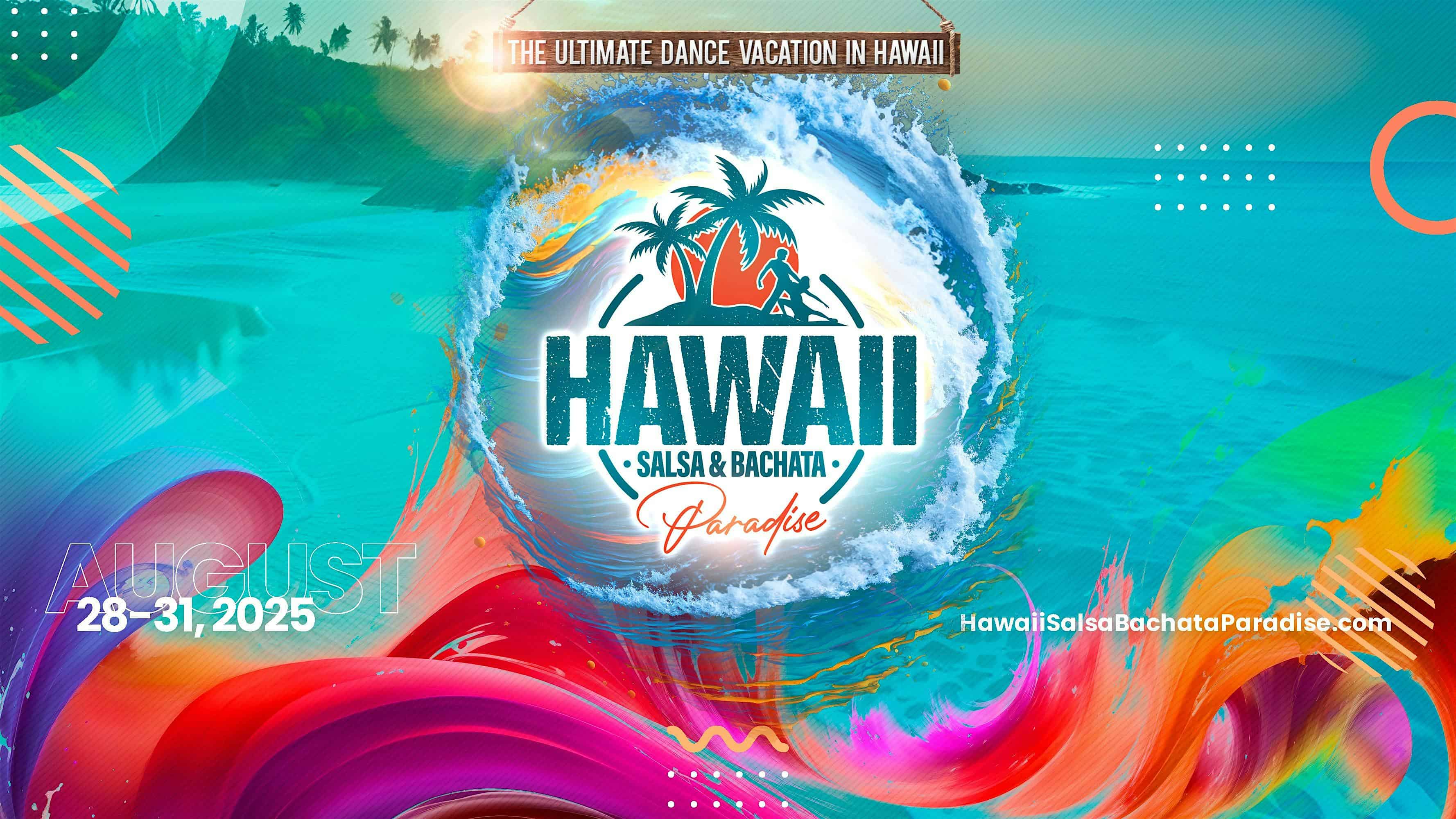 8th Annual Hawaii Salsa & Bachata Paradise – Honolulu, HI