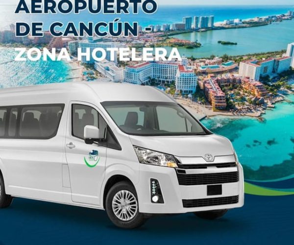 1-Way & RoundTrip Transfer From Airport to Cancún Hotel Zone – Quintana Roo, Mexico