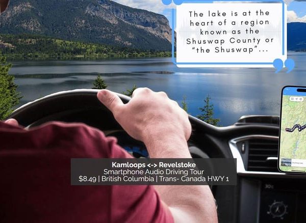 Between Kamloops & Revelstoke: Smartphone Audio Driving Tour – British Columbia, Canada