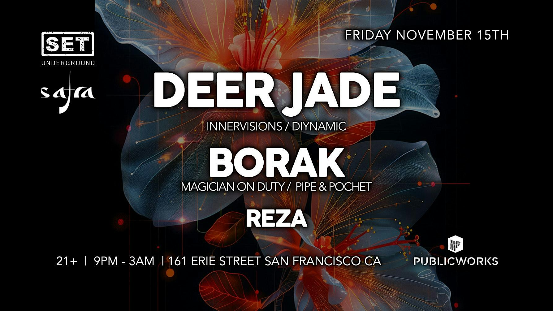 SET with DEER JADE (Innervisions/Diynamic) + BORAK (Magician on Duty) – san francisco, CA