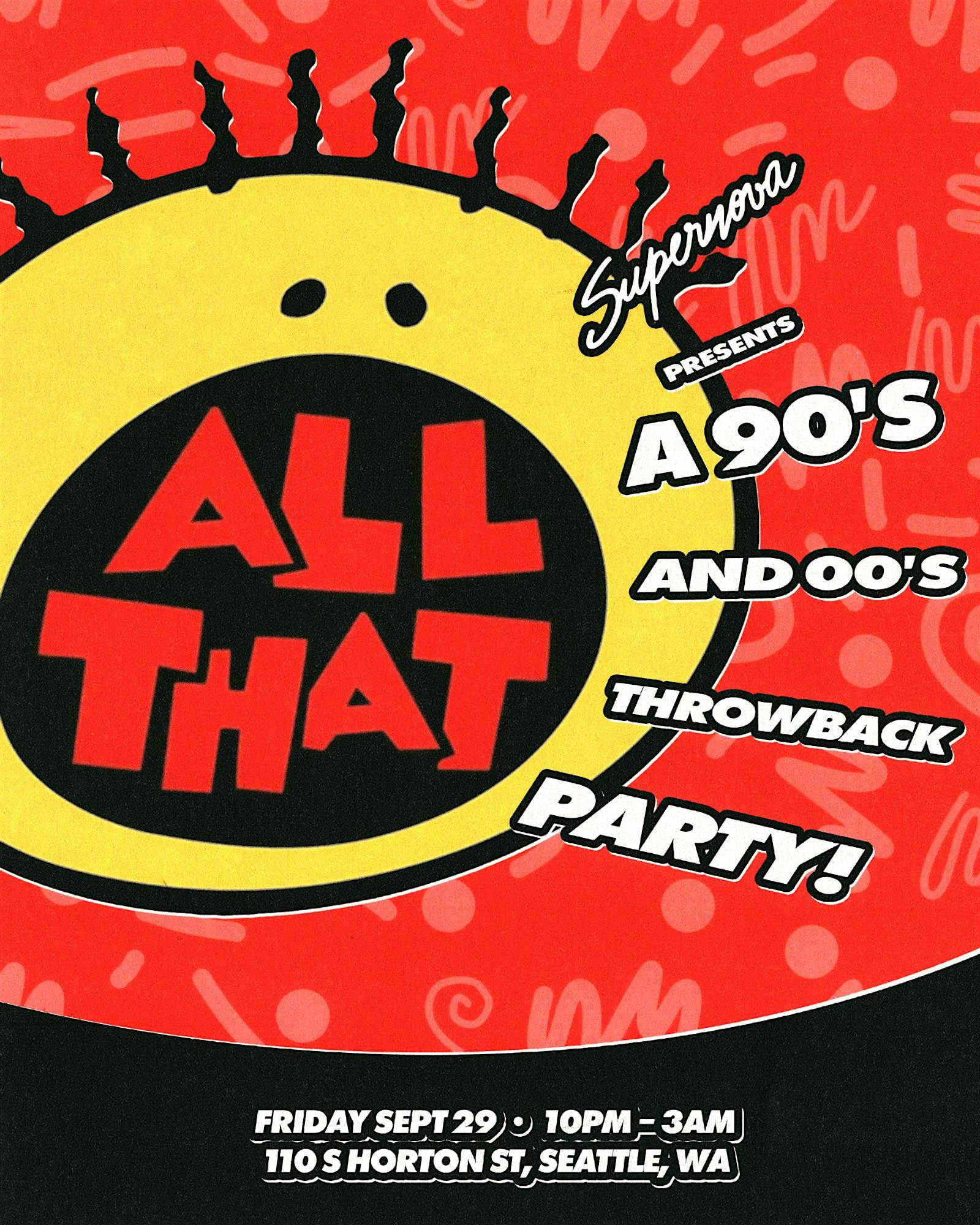 All that! 90’s and 00’s – Seattle, WA