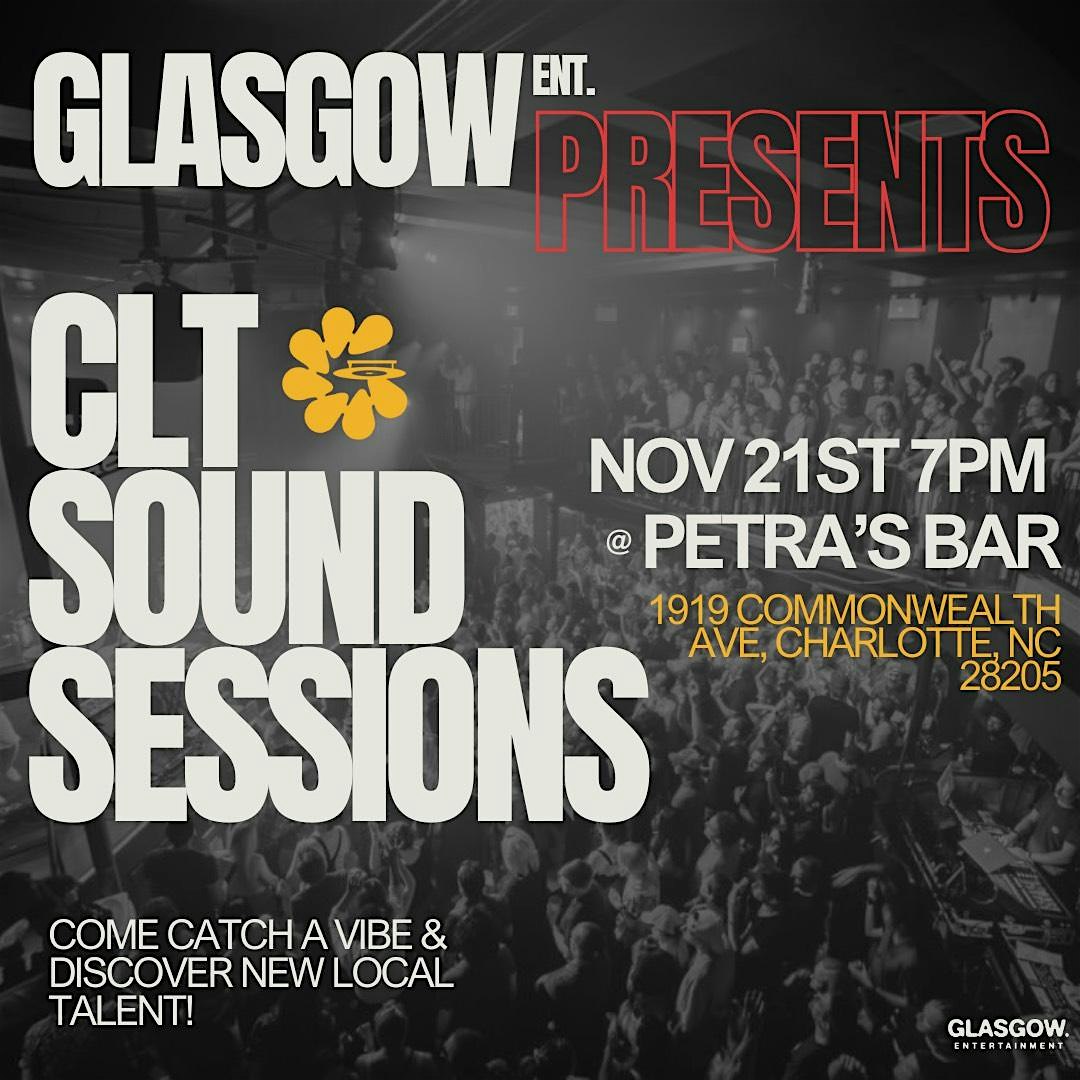 Glasgow Ent Presents: CLT Sound Sessions – Charlotte, NC