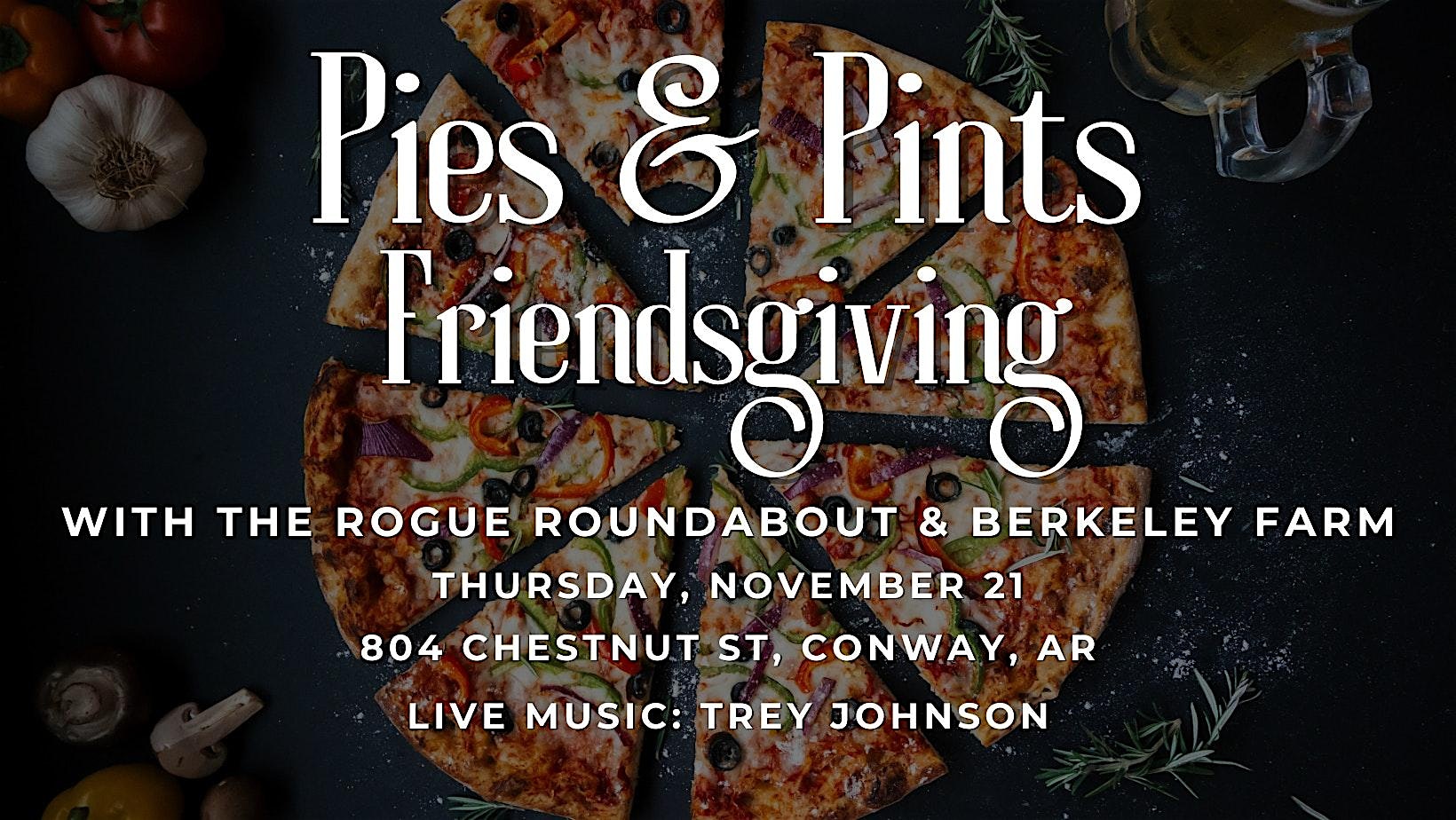 Pies & Pints Friendsgiving – Conway, AR