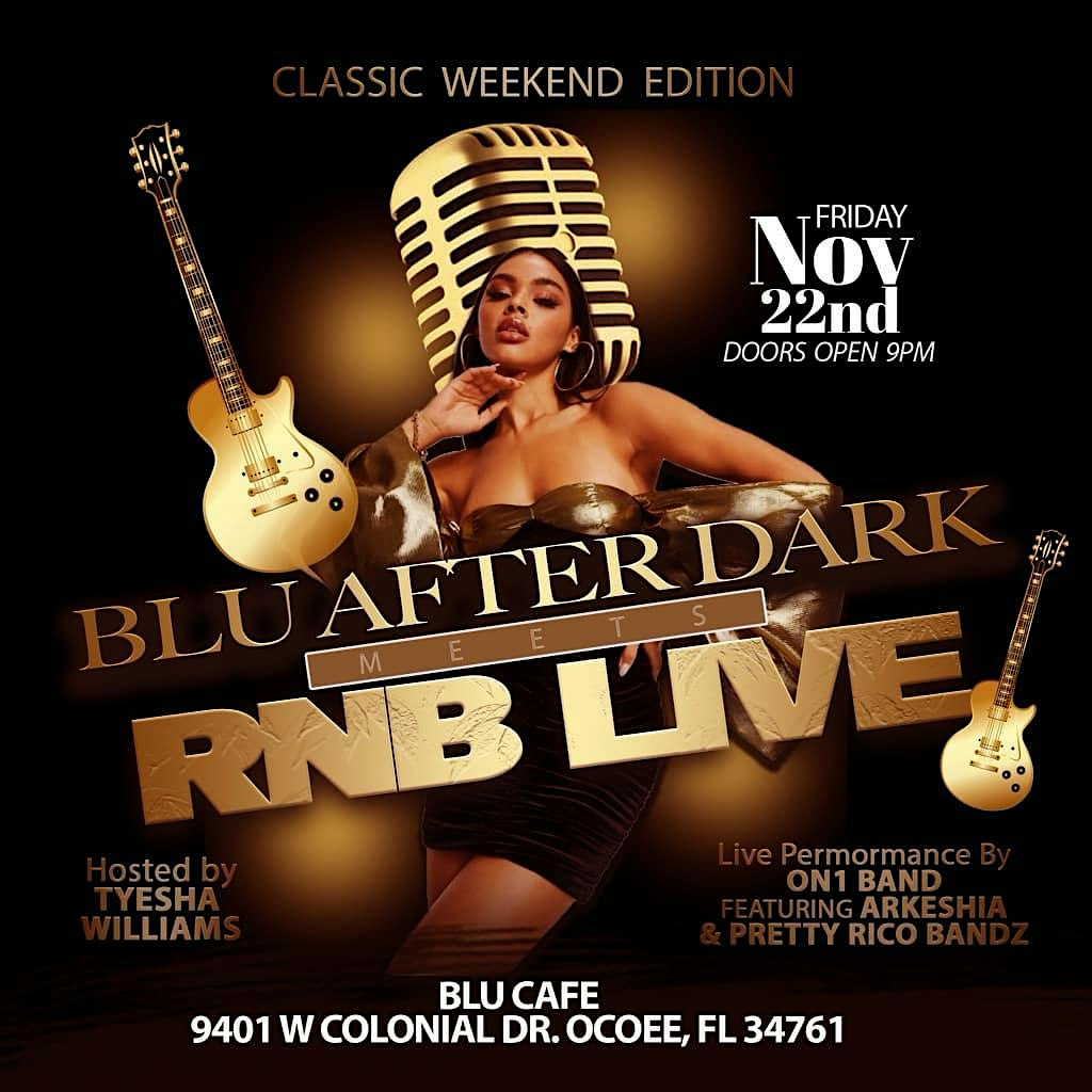 Blu After Dark MEETS RnB LIVE Friday “Classic Weekend” Edition – Ocoee, FL