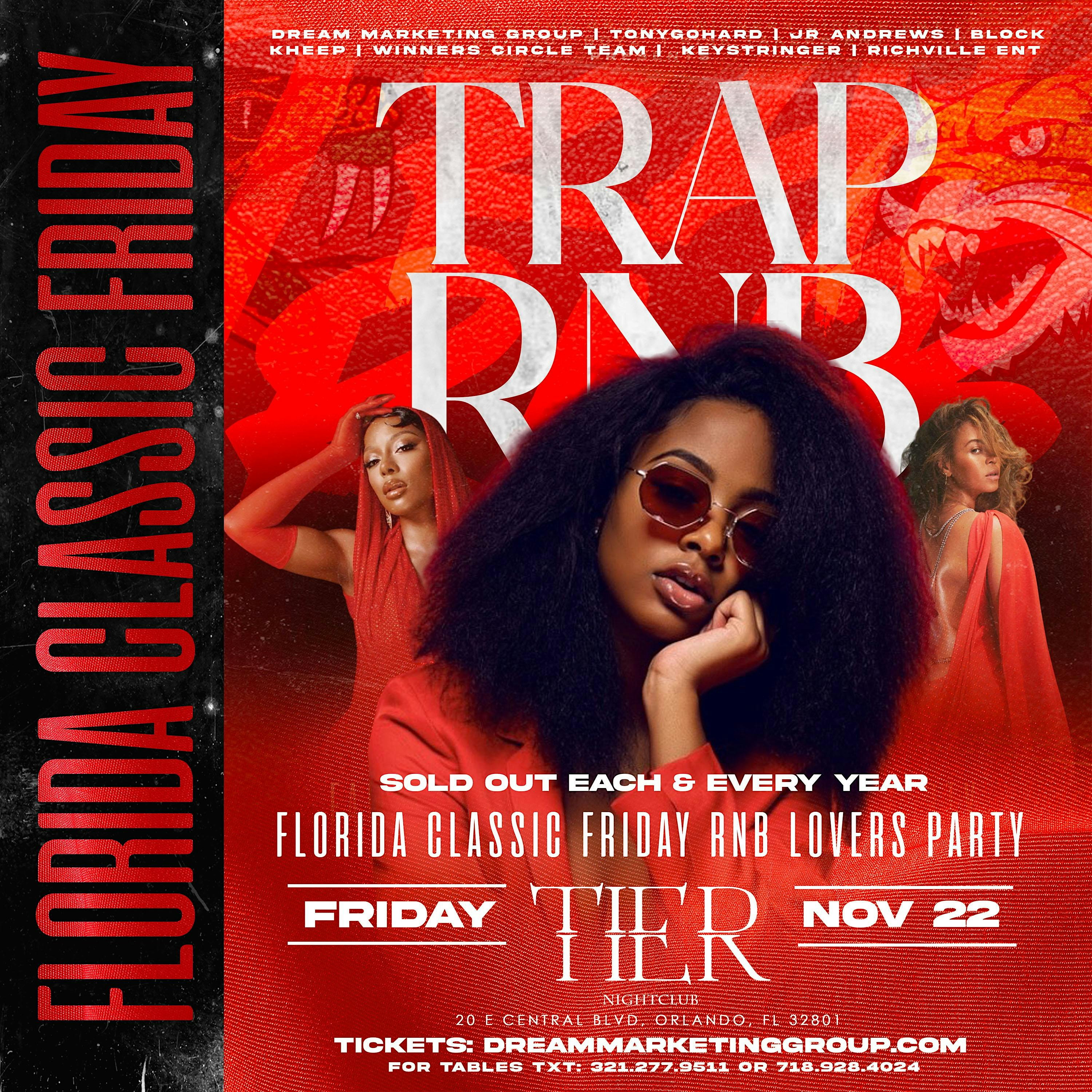 TRAP RNB | FLORIDA CLASSIC FRIDAY KICKOFF AT TIER NIGHTCLUB – Orlando, FL