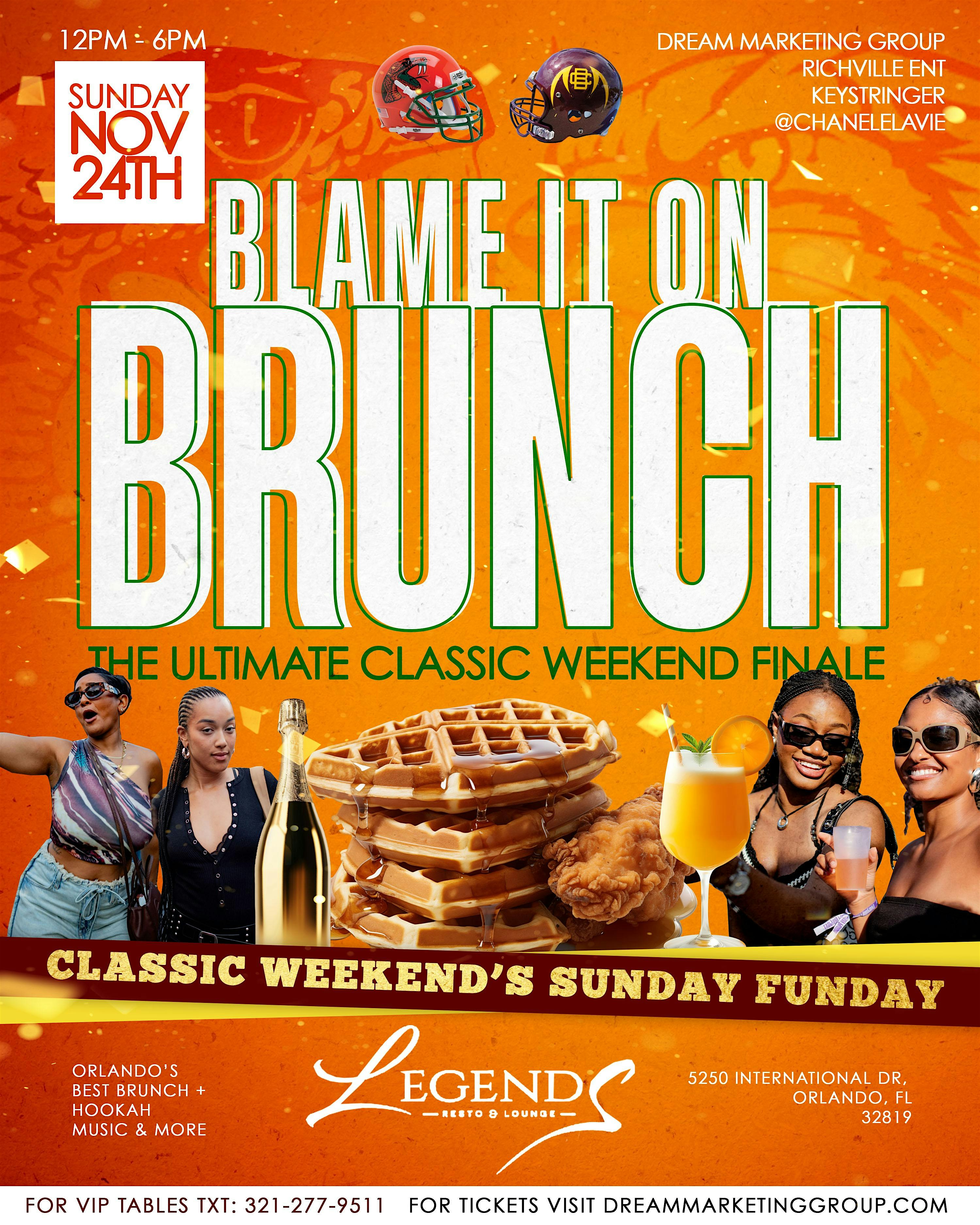 BLAME IT ON BRUNCH  CLASSIC WEEKEND’S SUNDAY FUNDAY FINALE – Orlando, FL