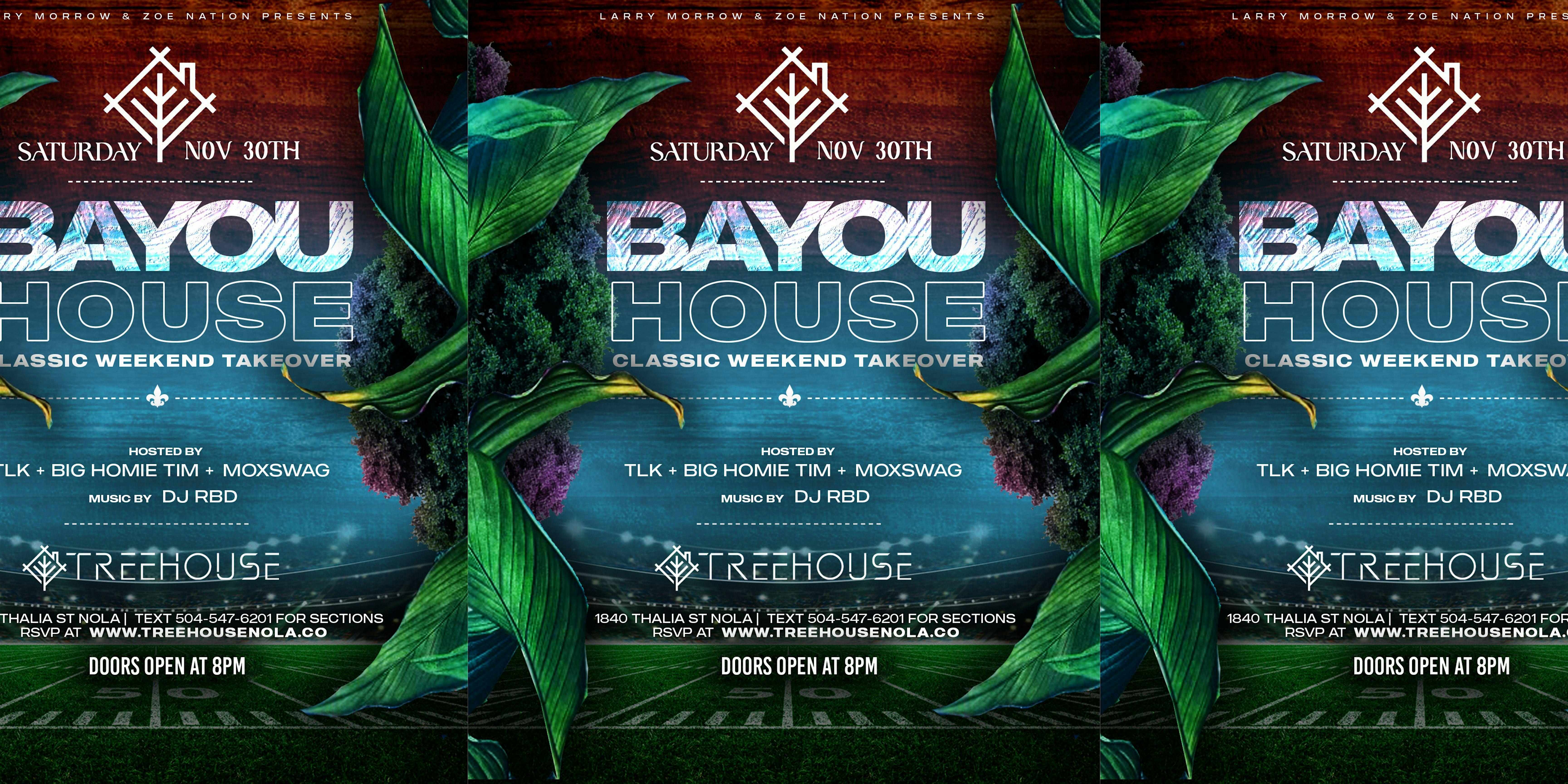 [SAT NOV 30TH ] BAYOU HOUSE : BAYOU CLASSIC WEEKEND TAKEOVER AT TREEHOUSE – New Orleans, LA