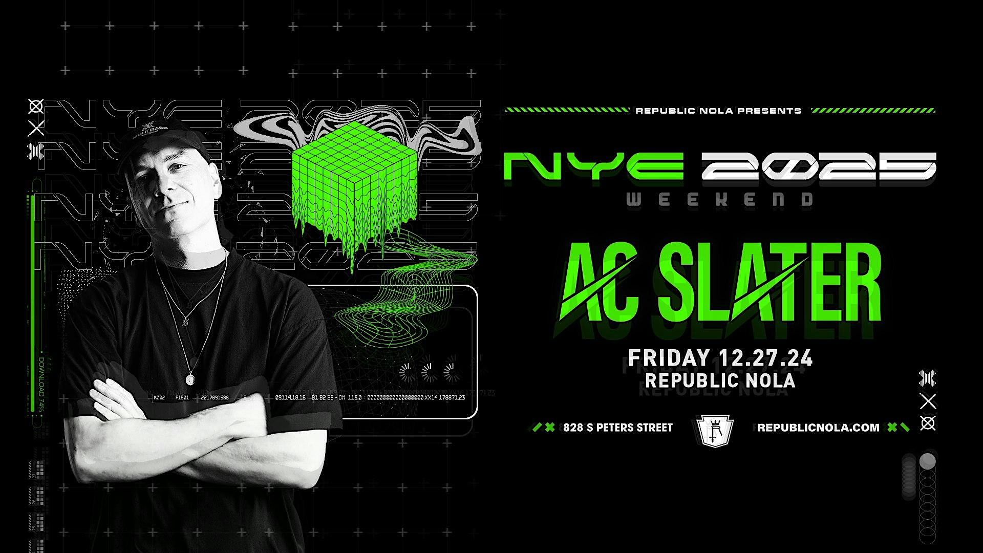 AC SLATER: NYE WEEKEND 2025 – New Orleans, LA