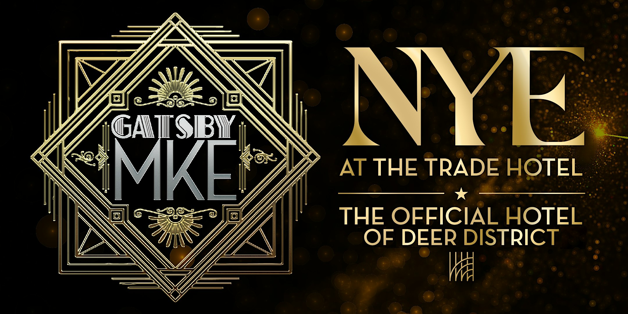 Gatsby MKE – NYE at The Trade, the official Hotel of Deer District – Milwaukee, WI