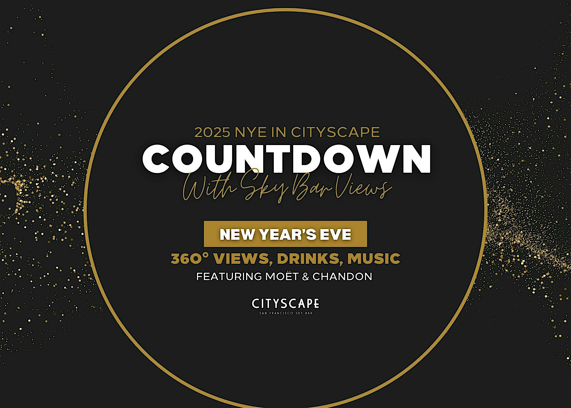 2025 NYE in Cityscape | COUNTDOWN W/ 360° SKY BAR VIEWS ft. Moët & Chandon – San Francisco, CA