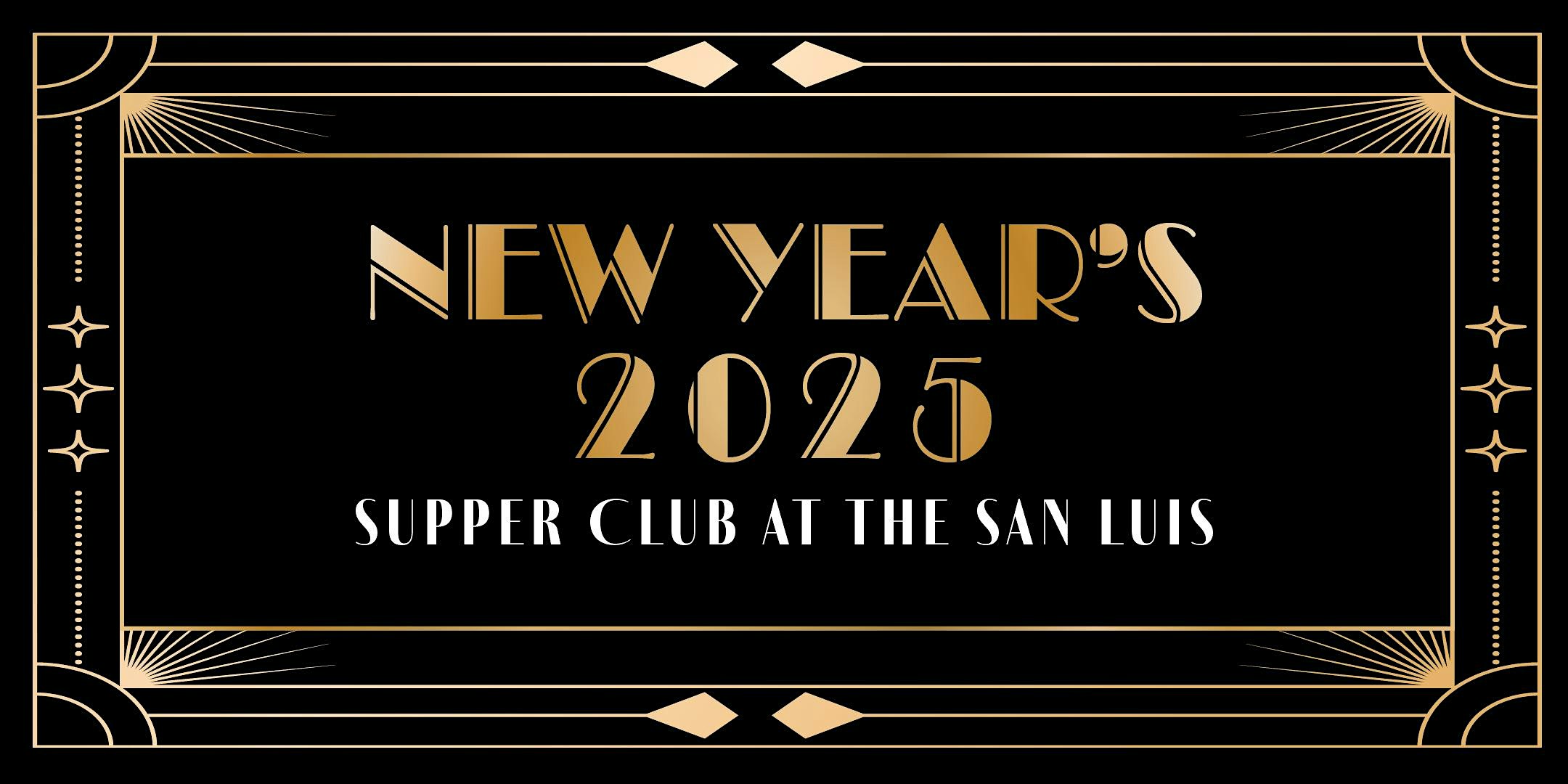 New Year’s Eve Supper Club at The San Luis Resort – Galveston, TX