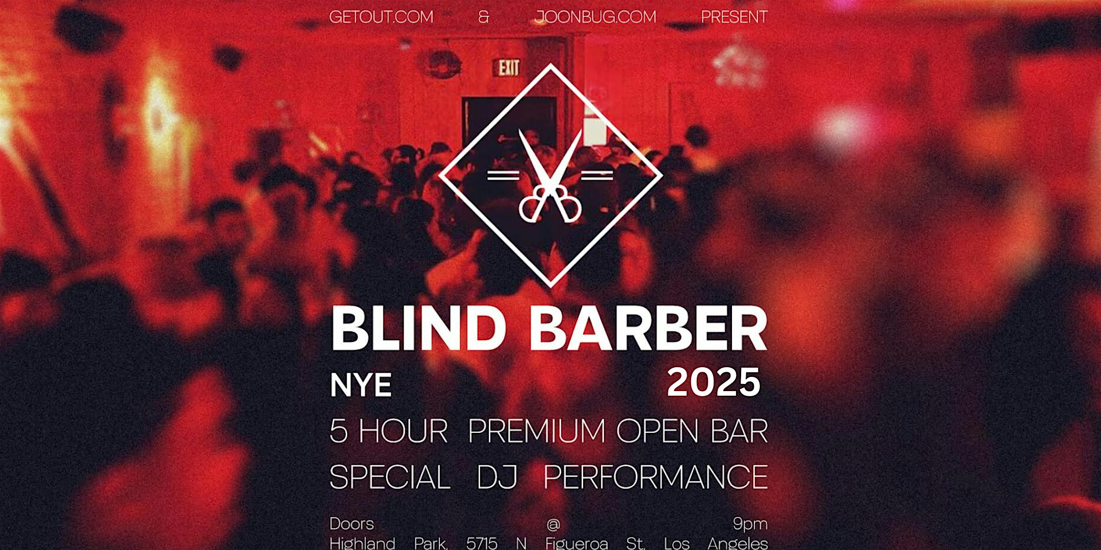 Blind Barber Highland Park NYE ’25 | NEW YEAR’S EVE PARTY – Los Angeles, CA