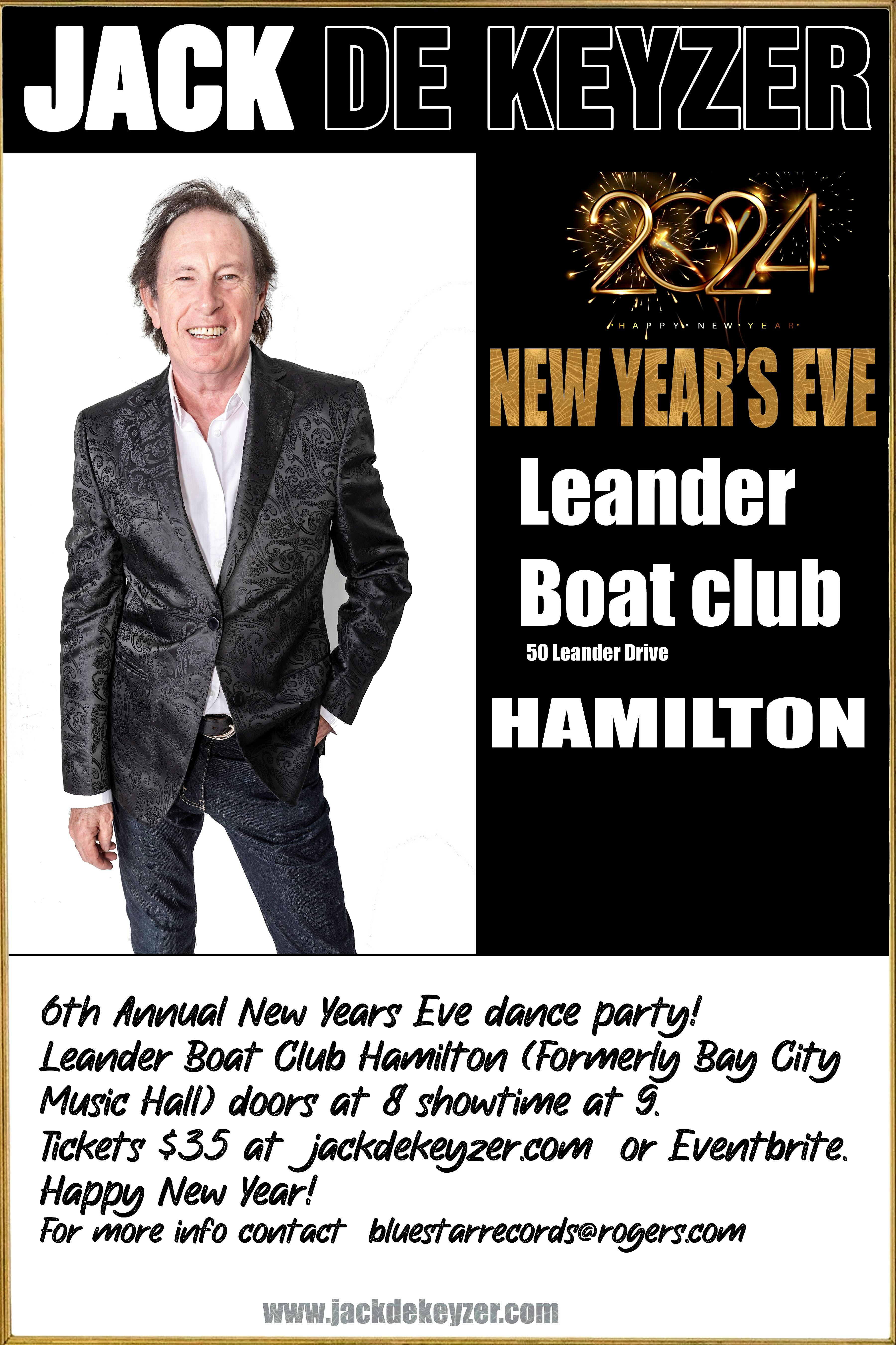 JACK DE KEYZER NEW YEARS EVE LEANDER BOAT CLUB HAMILTON,ON – Hamilton, Canada