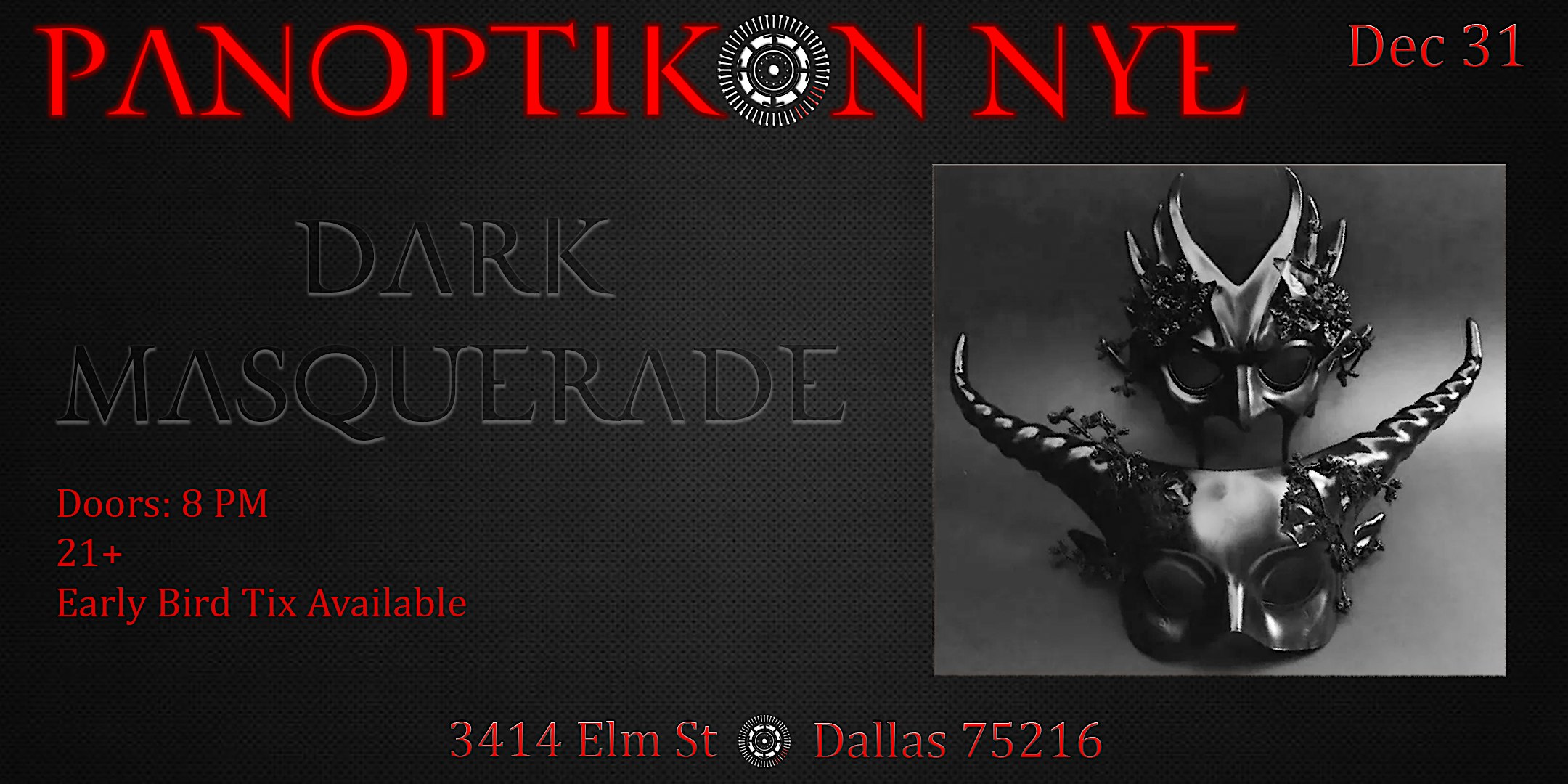 DARK MASQUERADE : PANOPTIKON’s NYE Party – Dallas, TX