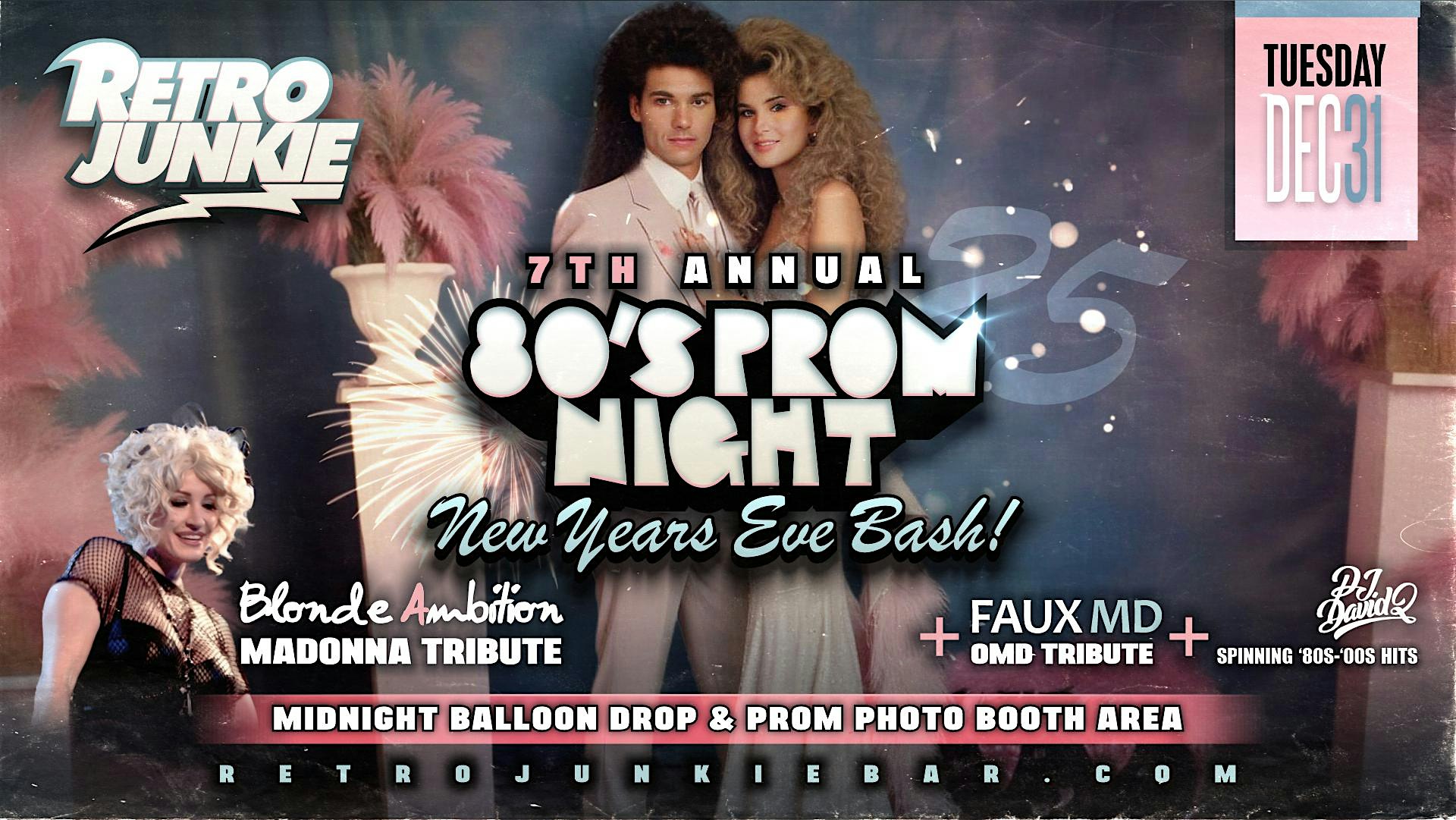 80s PROM NEW YEARS EVE BASH @ RETRO JUNKIE! – Walnut Creek, CA