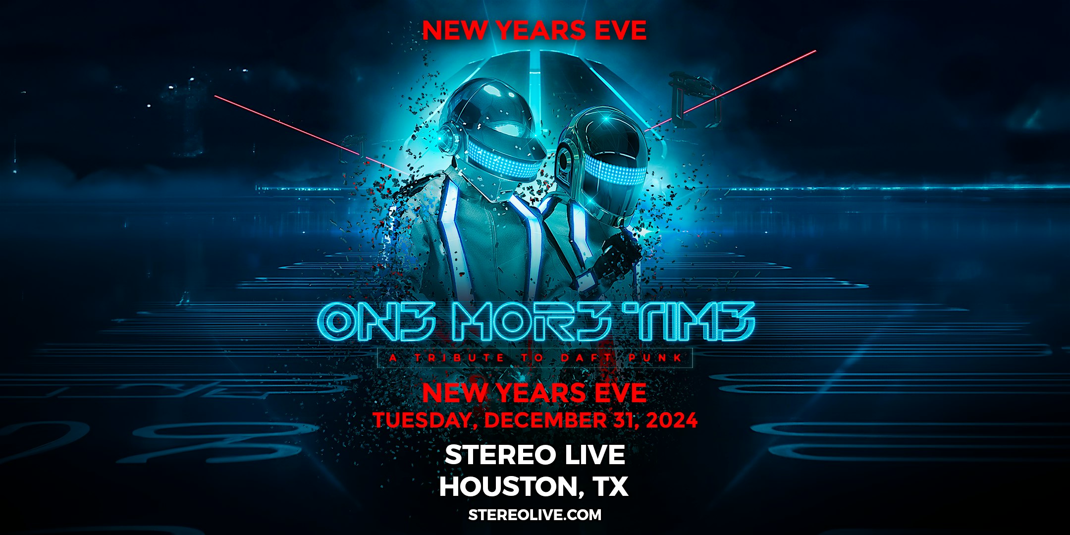 NYE feat. ONE MORE TIME “A Tribute to Daft Punk” – Stereo Live Houston – Houston, TX