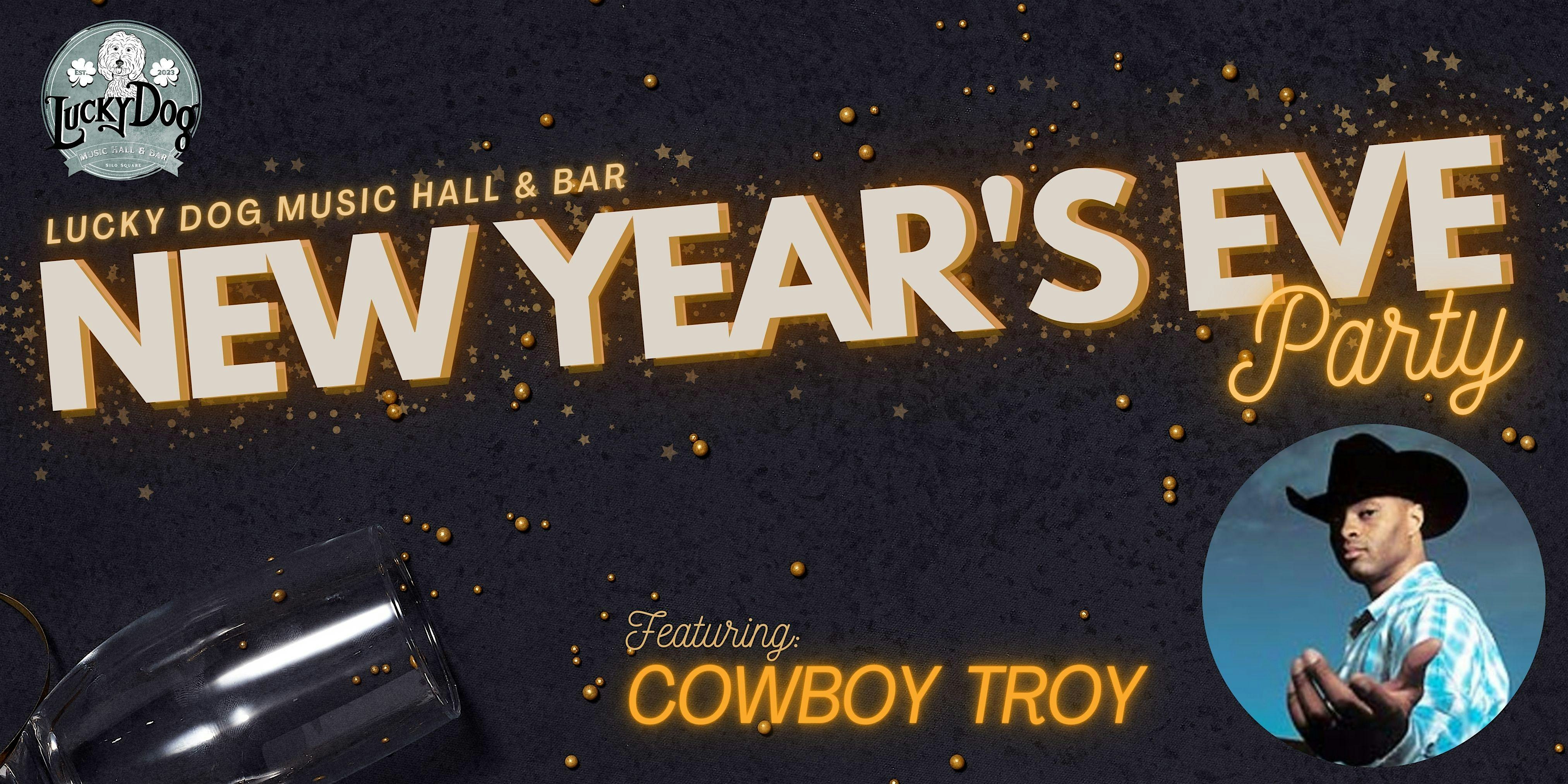 NYE at Lucky Dog Music Hall & Bar featuring Cowboy Troy – Southaven, MS