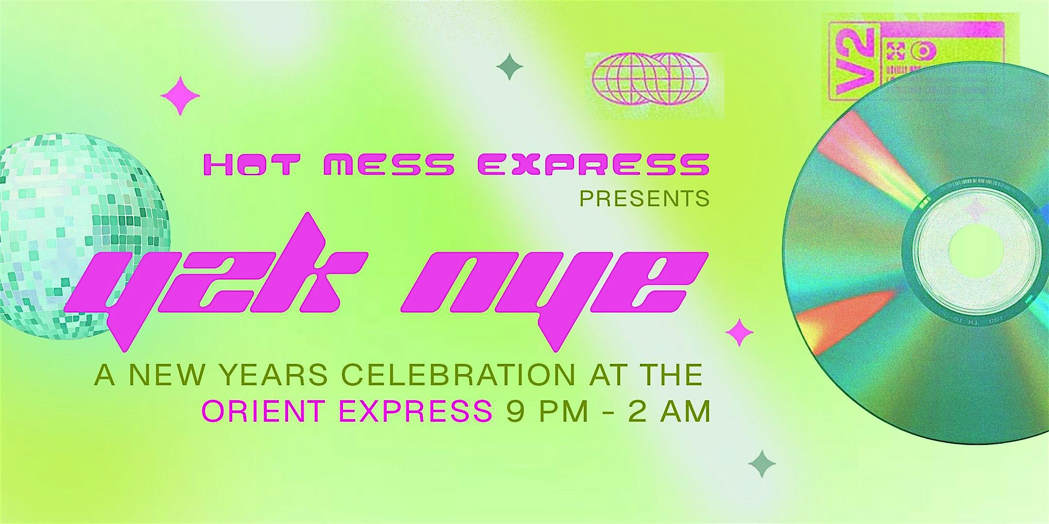 Hot Mess Express Presents: Y2K NYE – Seattle, WA