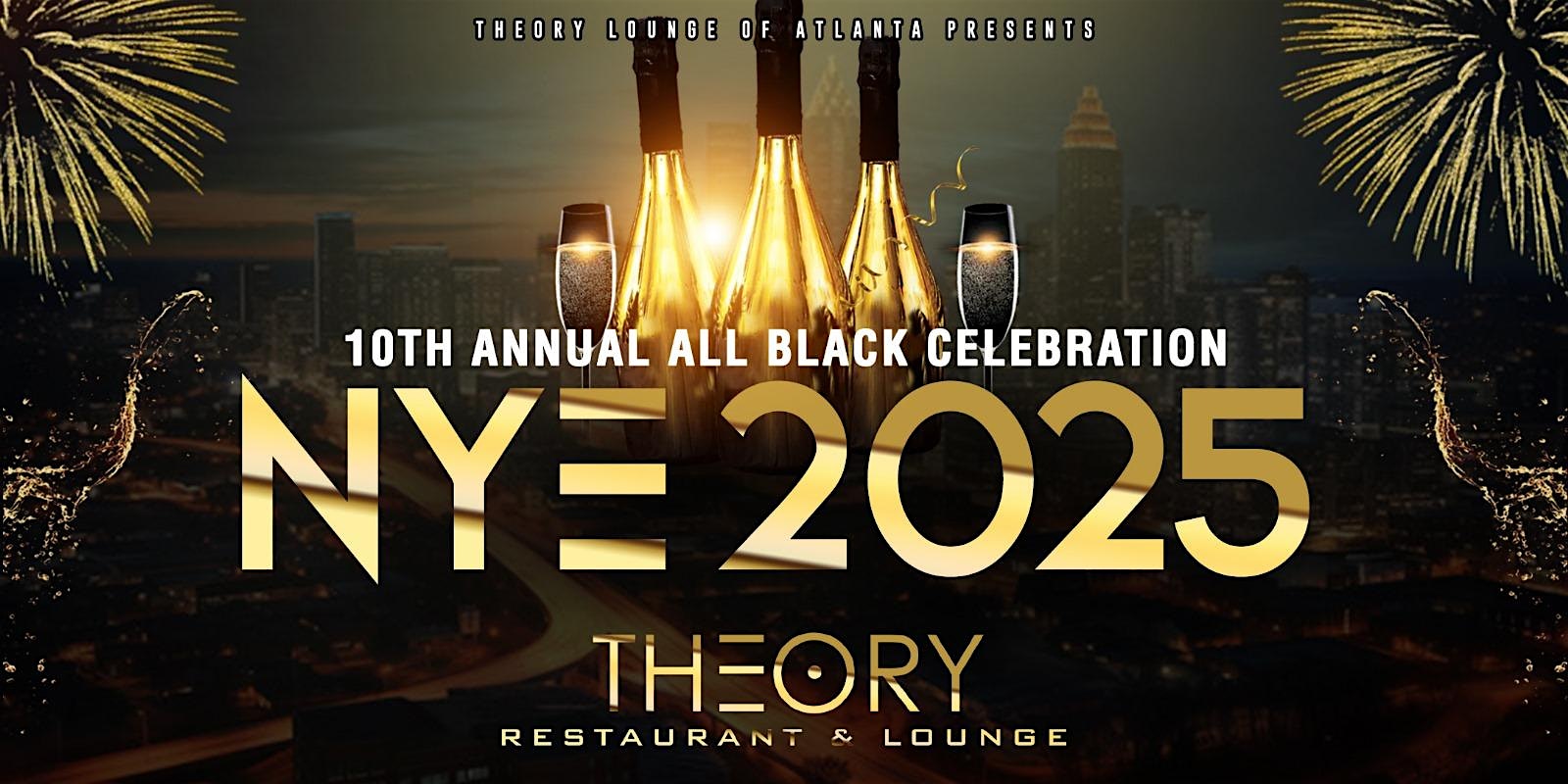 NYE 2025 ALL BLACK PARTY Live Entertainment & Dance. Theory Atlanta! – Duluth, GA