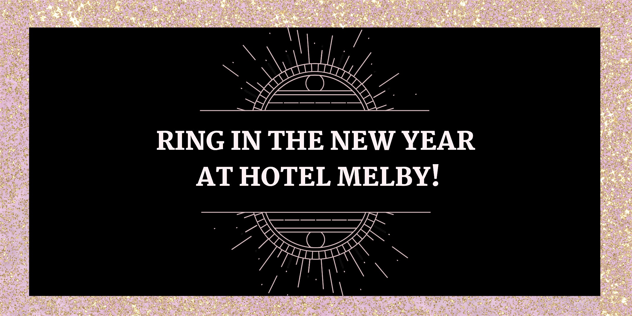 Ring In the New Year at Hotel Melby! – Melbourne, FL