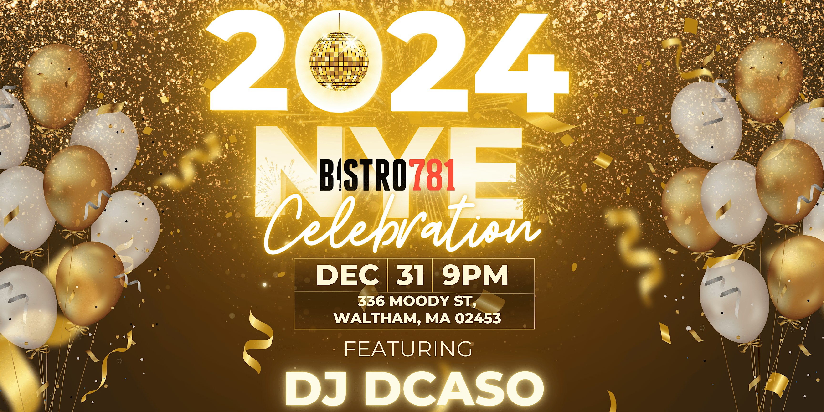 Bistro 781 New Years Eve Cele ration – Waltham, MA