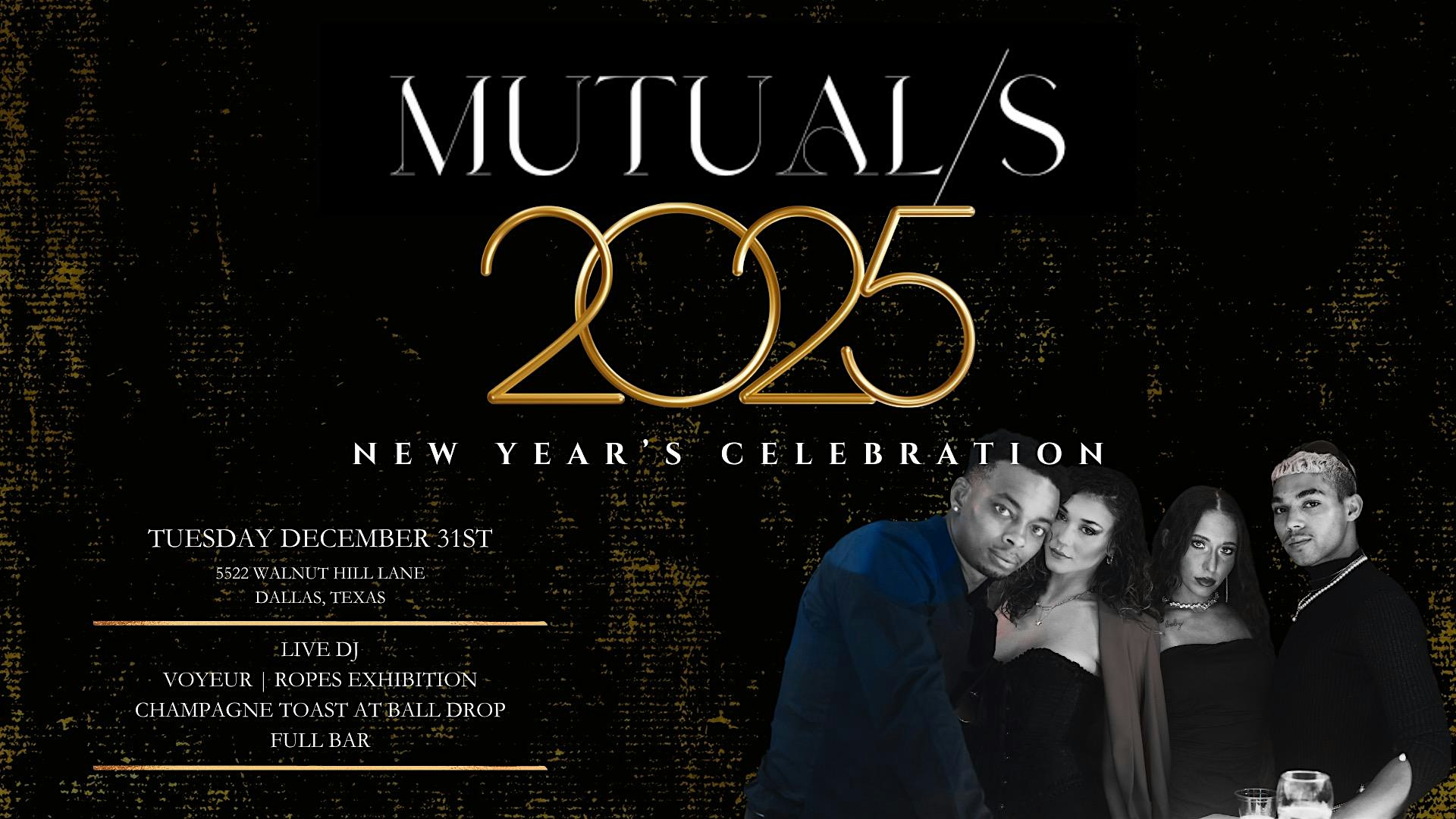 MUTUAL/S NYE 2025 – Dallas, TX