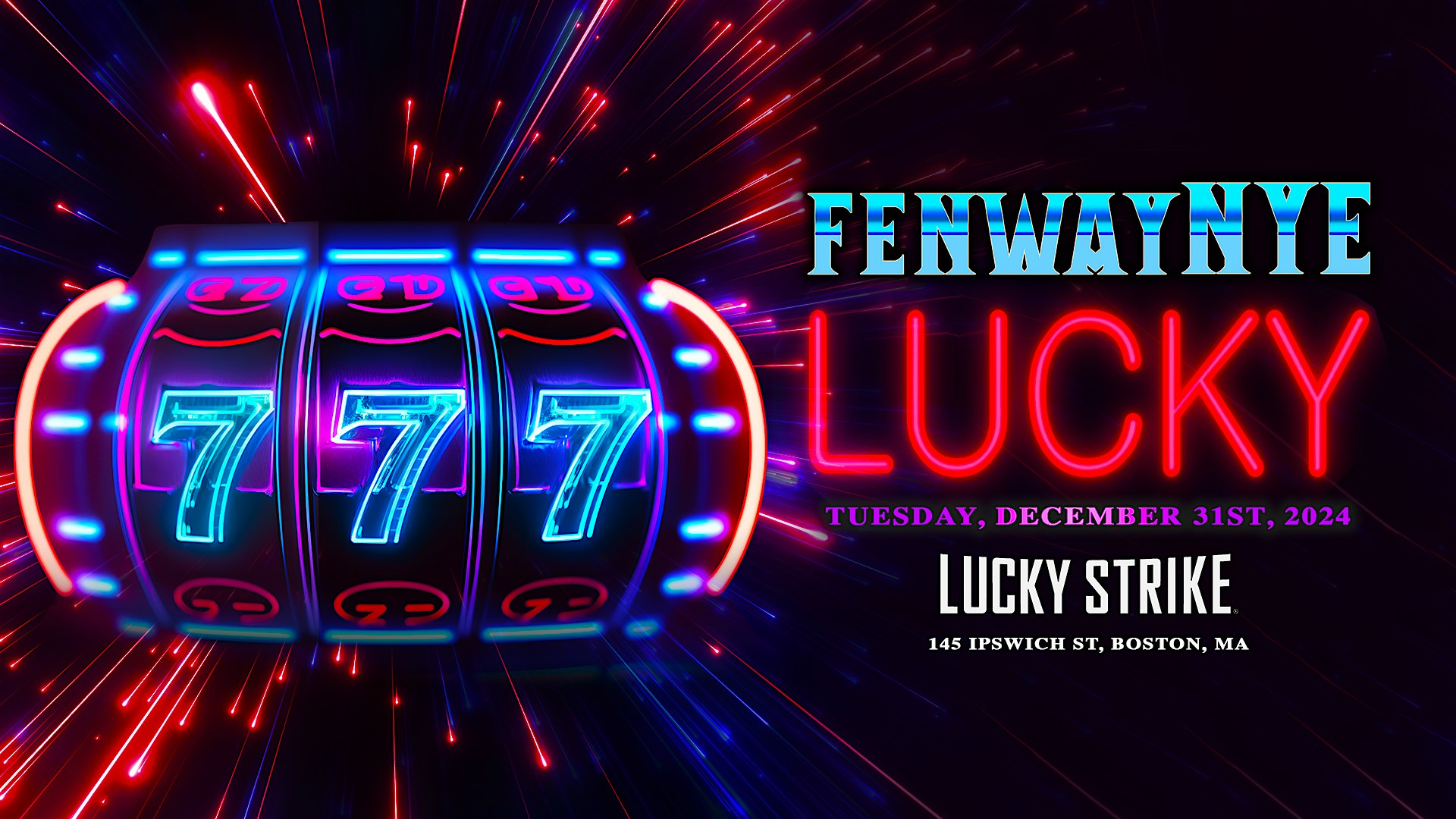 Boston New Year’s Eve 2025 @ Lucky Strike – Lucky 7’s – Boston, MA