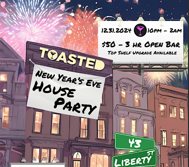 Toasted – NYE House Party – Newburgh, NY