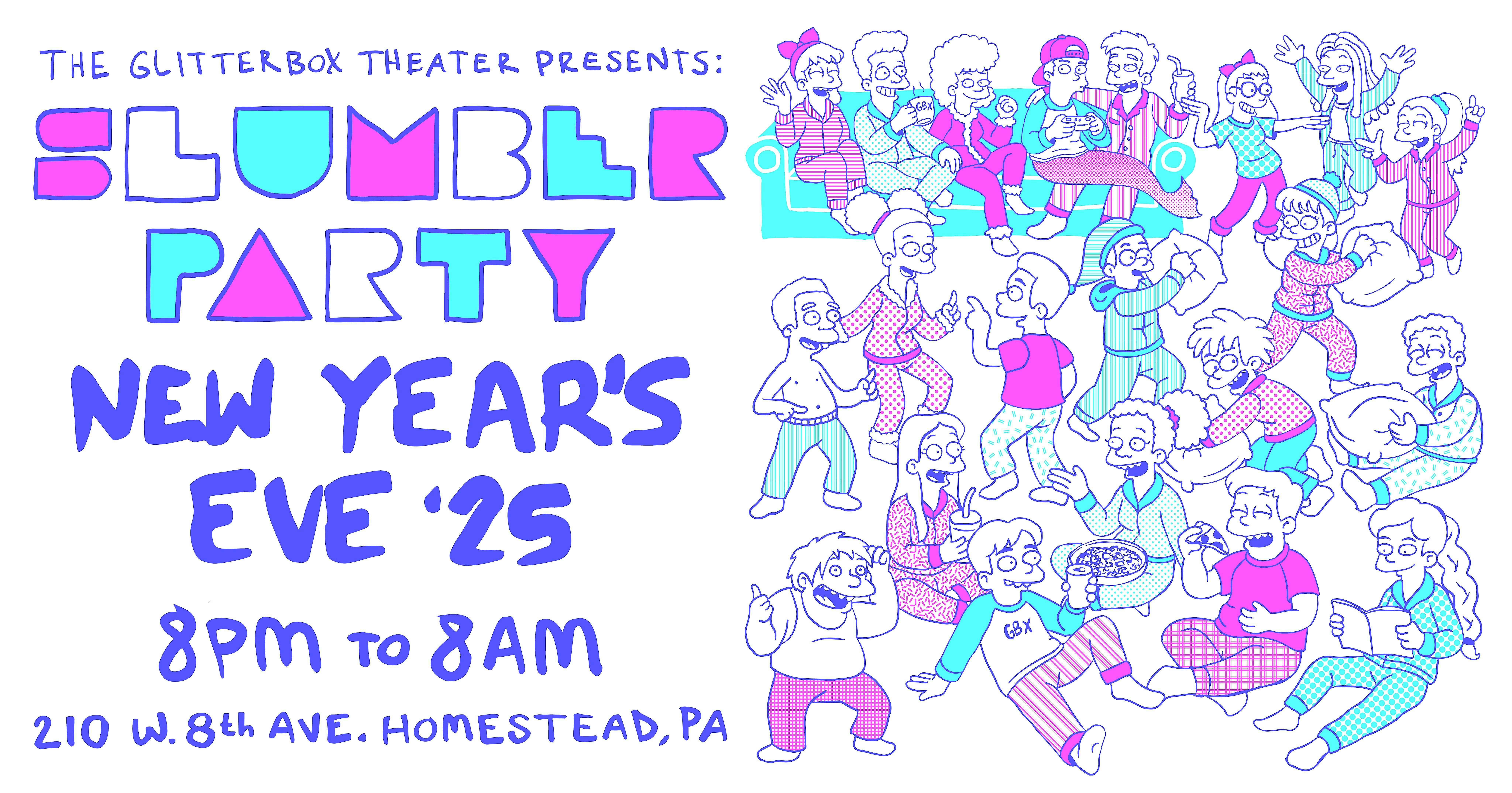 GBX Slumber Party New Year’s Eve ’25 – Homestead, PA