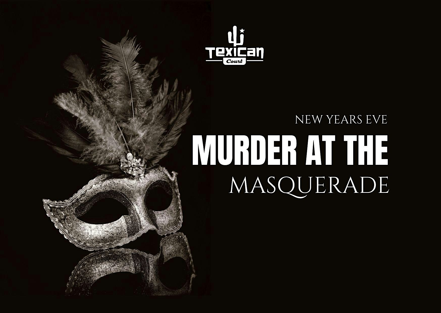 NYE | Murder at the Masquerade – Irving, TX