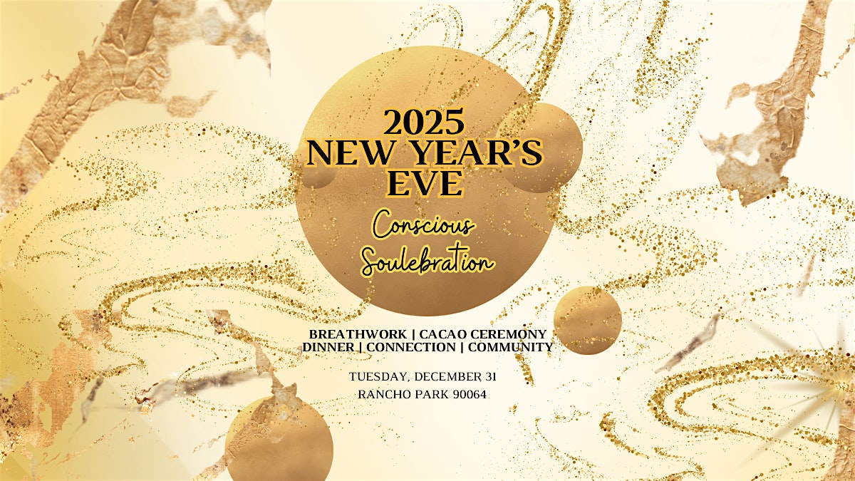 New Year’s Eve Conscious Soulebration 2025 – Los Angeles, CA