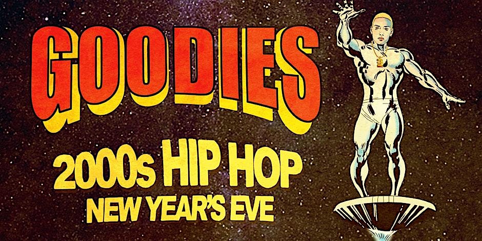 Goodies 2000s Hip Hop NEW YEARS EVE Party [Los Angeles] – Los Angeles, CA