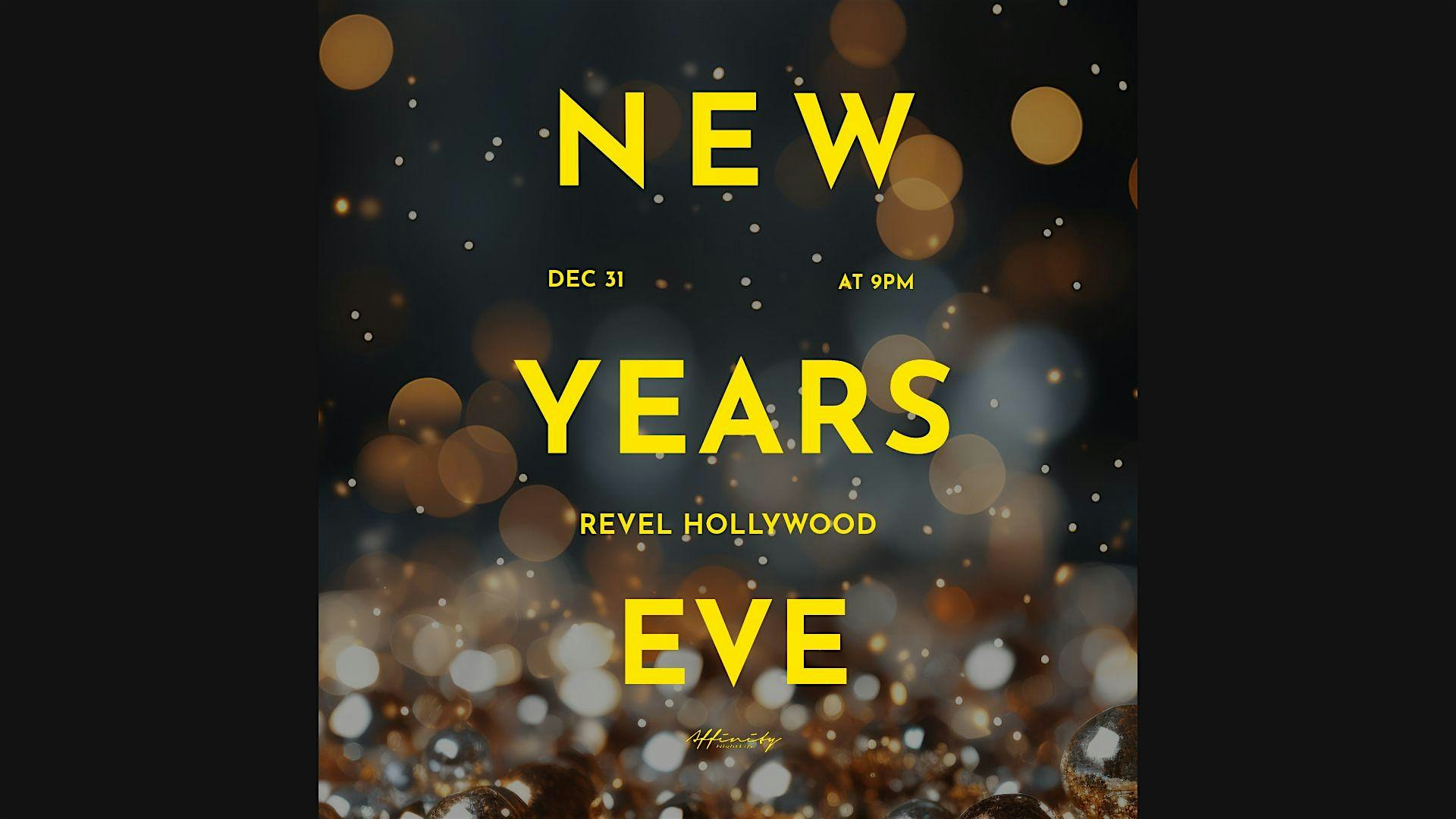 New Year’s Eve @ Revel Hollywood – Los Angeles, CA