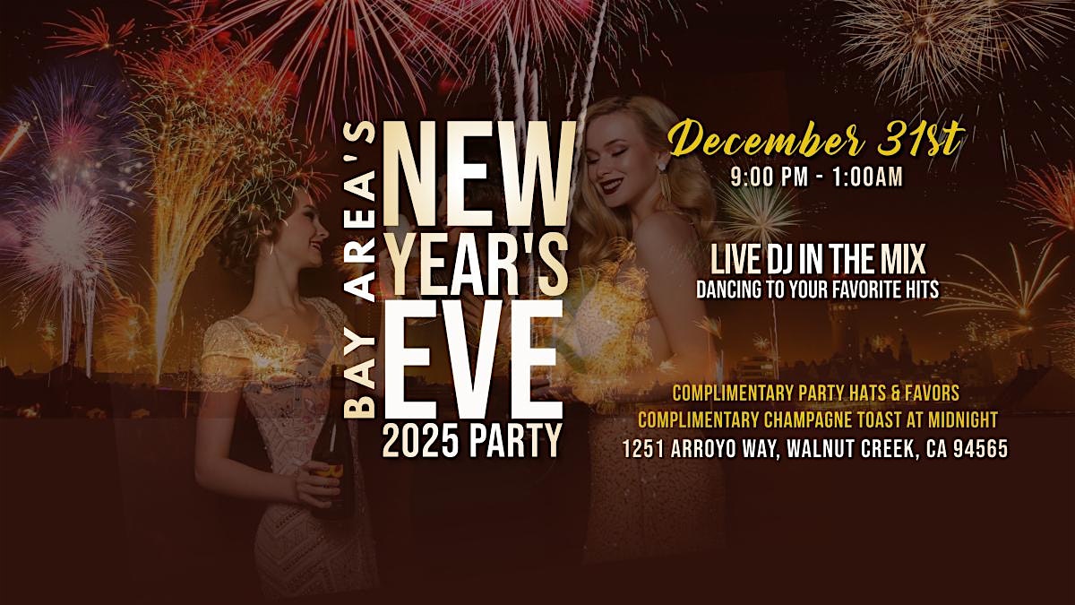 BAY AREA’S NYE 2025 Celebration! – Walnut Creek, CA