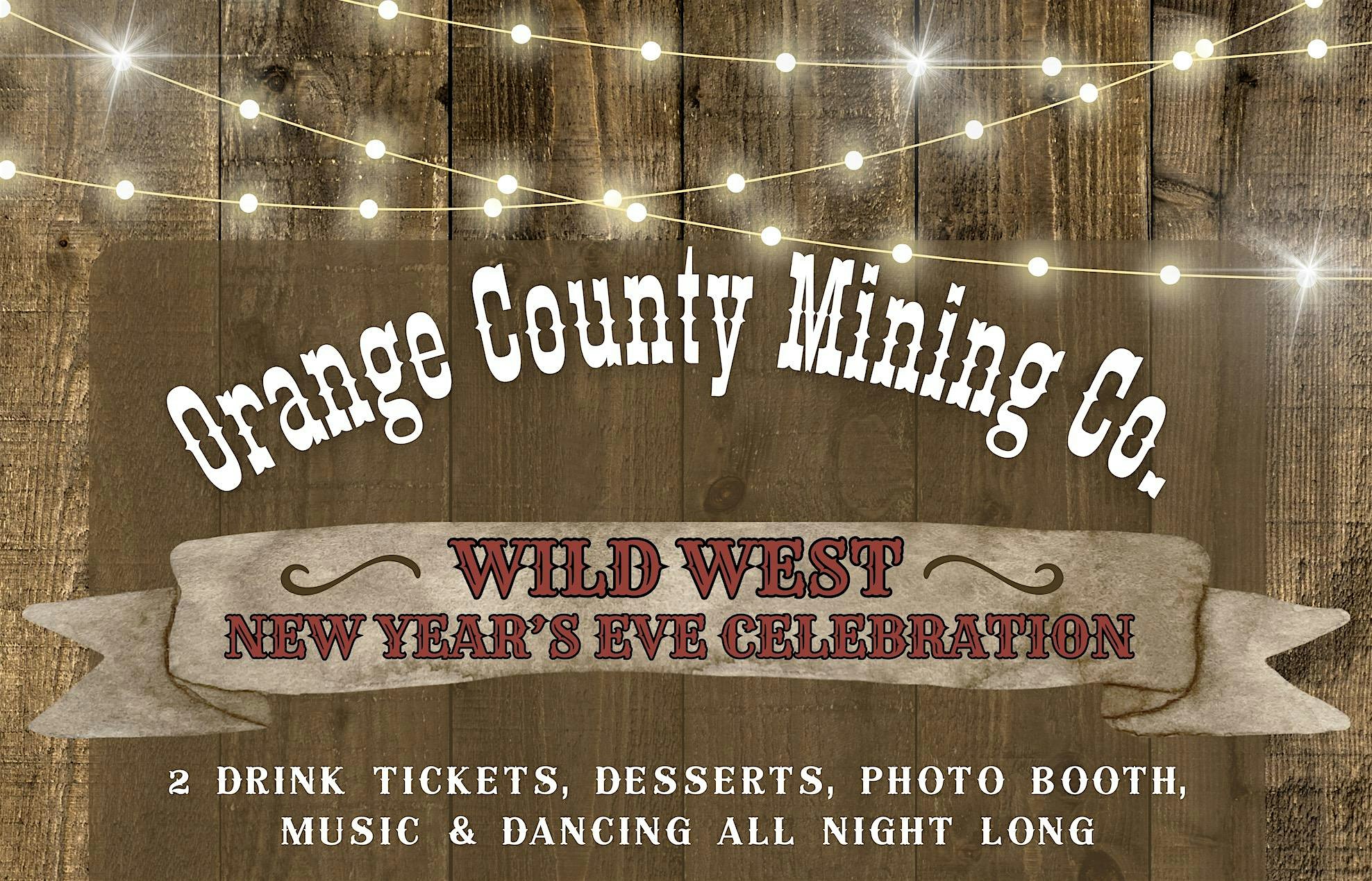 New Year’s Eve Wild West Party Hosted by Orange County Mining Co – Santa Ana, CA