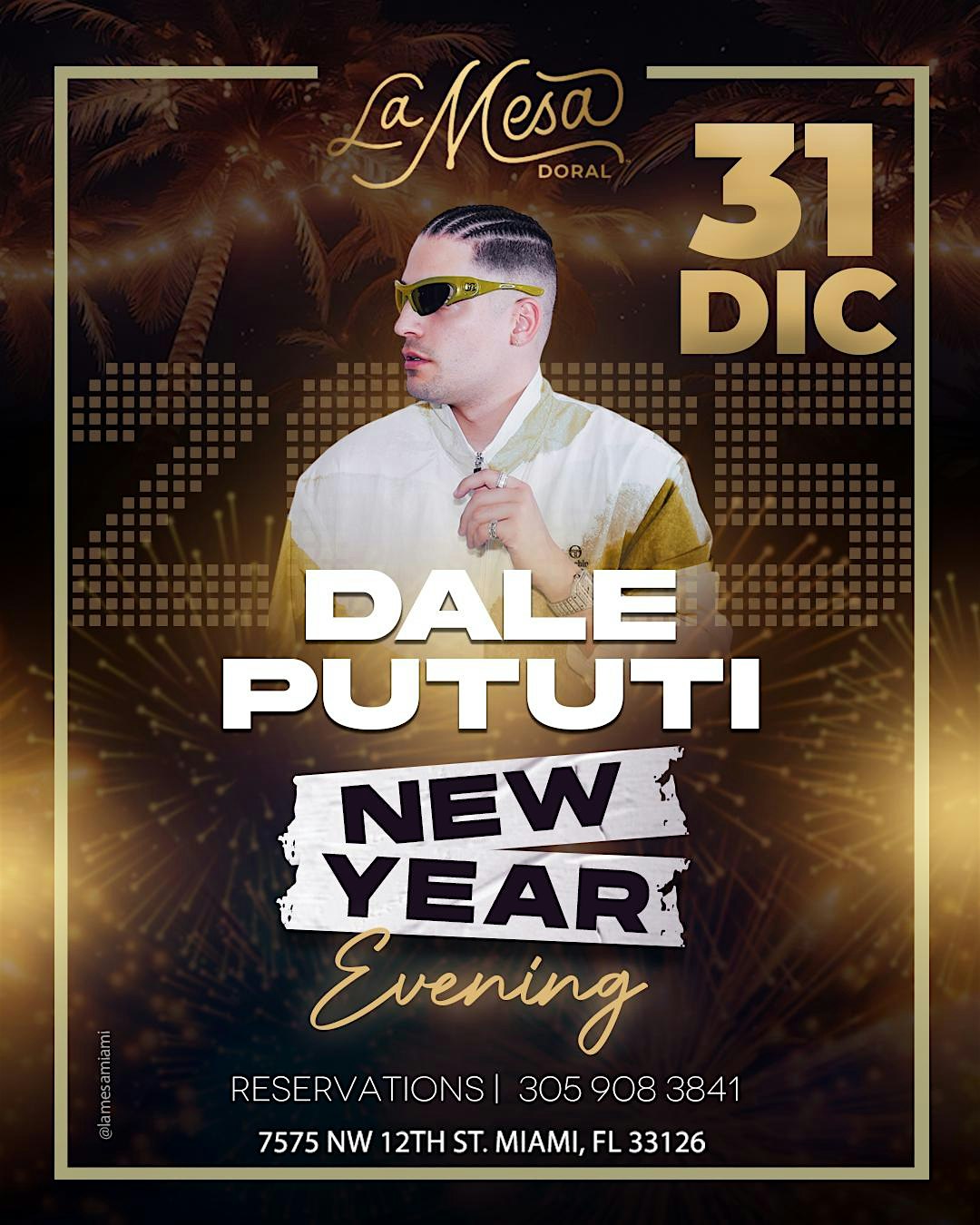 DALE PUTUTI “ NYE SHOW “ LA MESA DORAL – Miami, FL