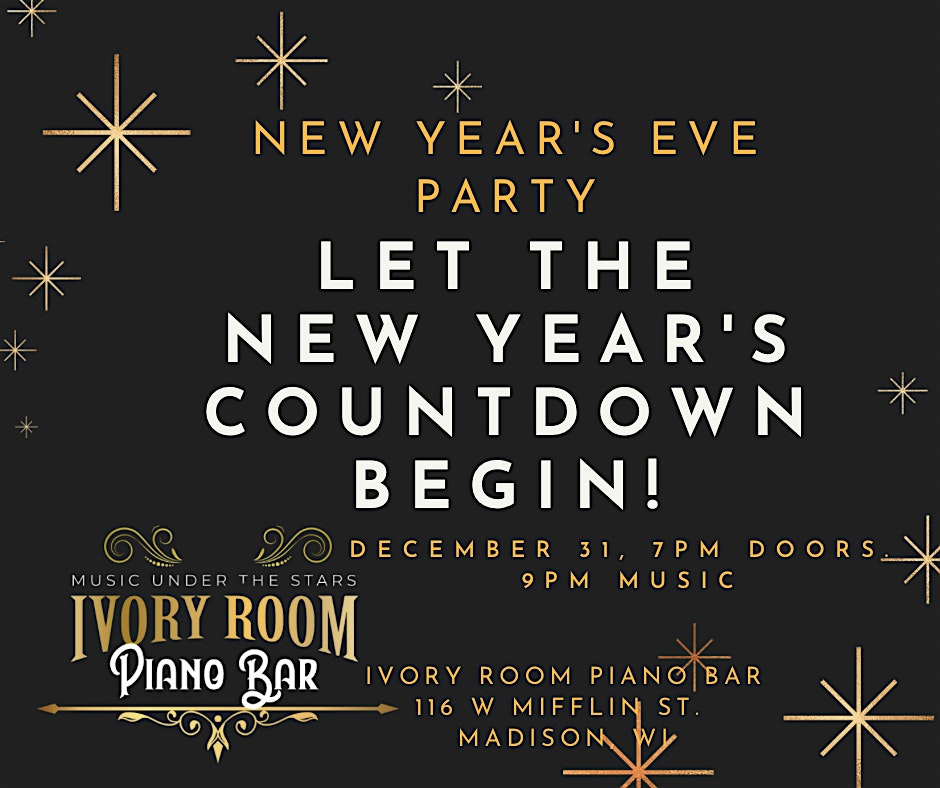 NYE 2025 Ivory Room Piano Bar Extravaganza – Madison, WI