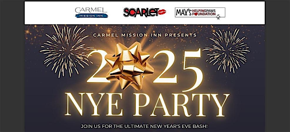 2025 New Year’s Eve Party with SCARLET & Max’s Helping Paws – Carmel-by-the-Sea, CA